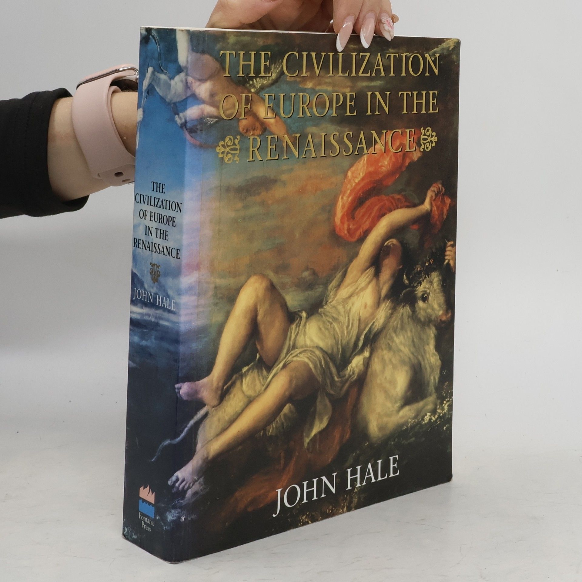 John R. Hale The Civilization of Europe in the Renaissance
