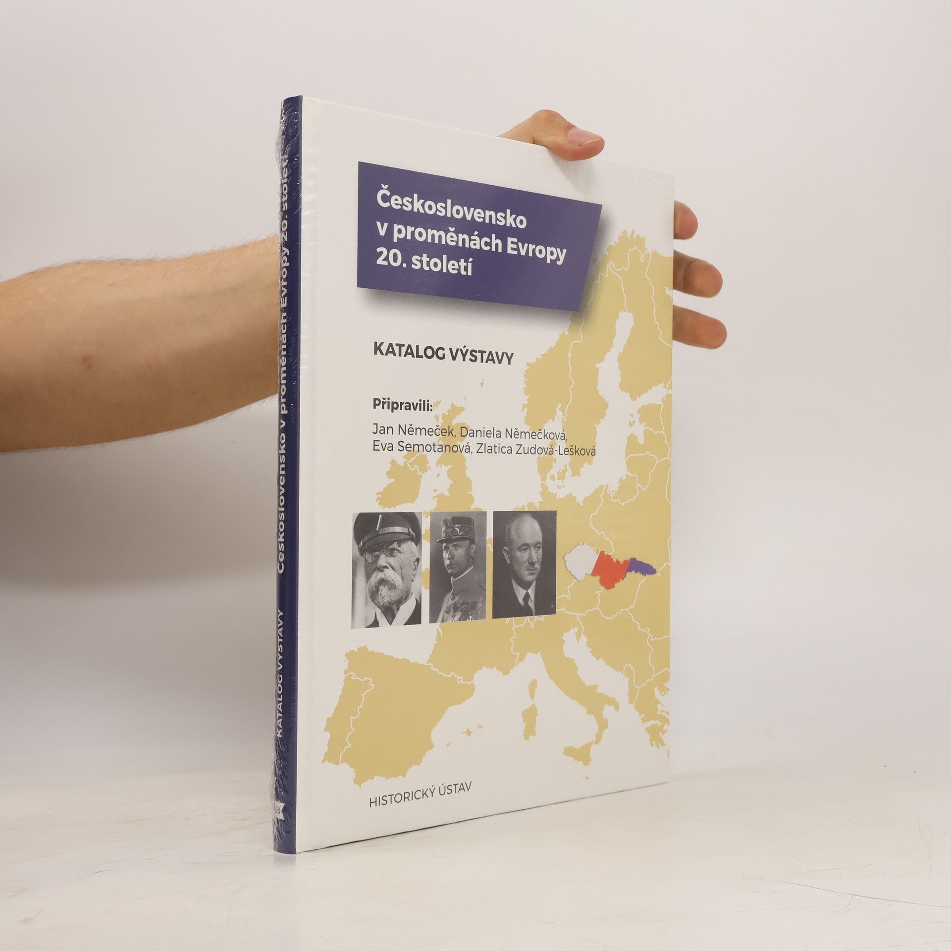 Zlatica Zudová Lešková Československo v proměnách Evropy 20. století : katalog výstavy