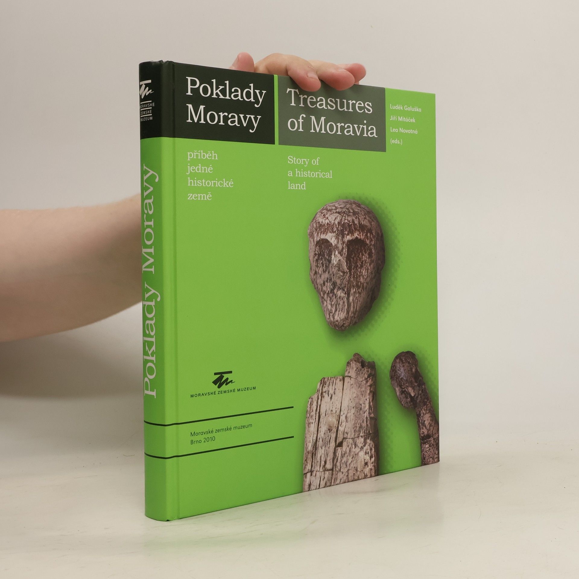 Luděk Galuška Poklady Moravy : příběh jedné historické země = Treasures of Moravia : story of a historical land