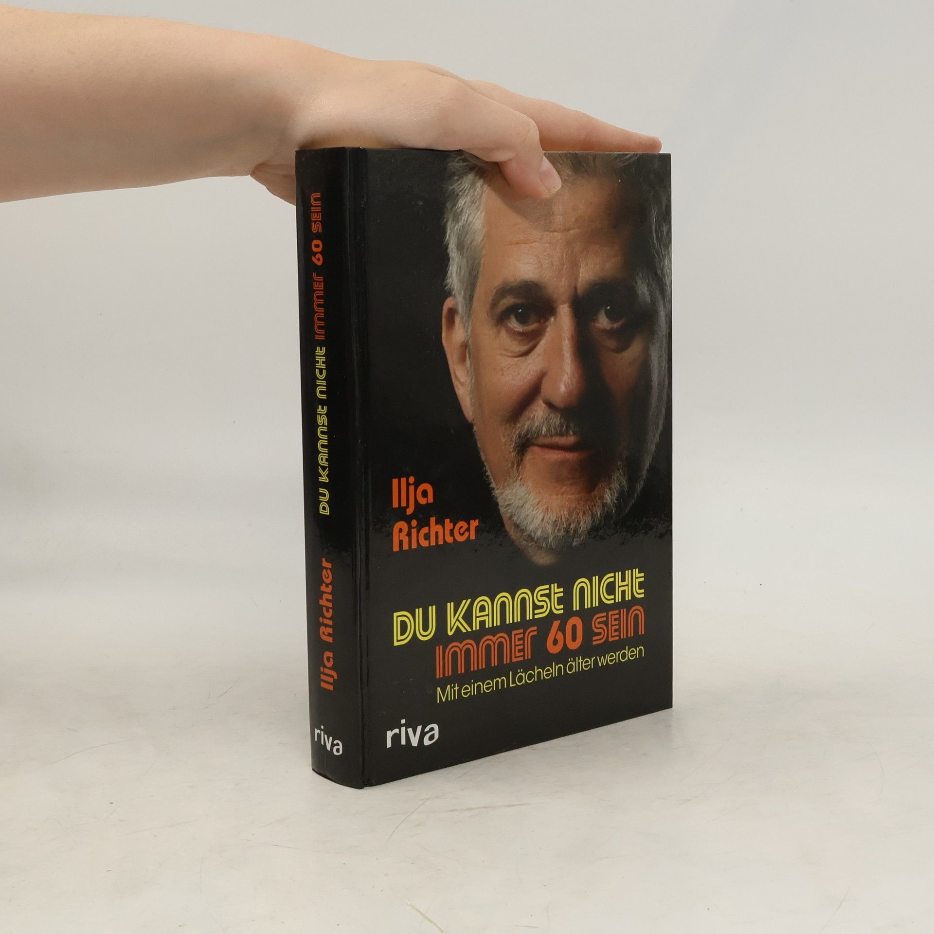 Ilja Richter Du kannst nicht immer 60 sein