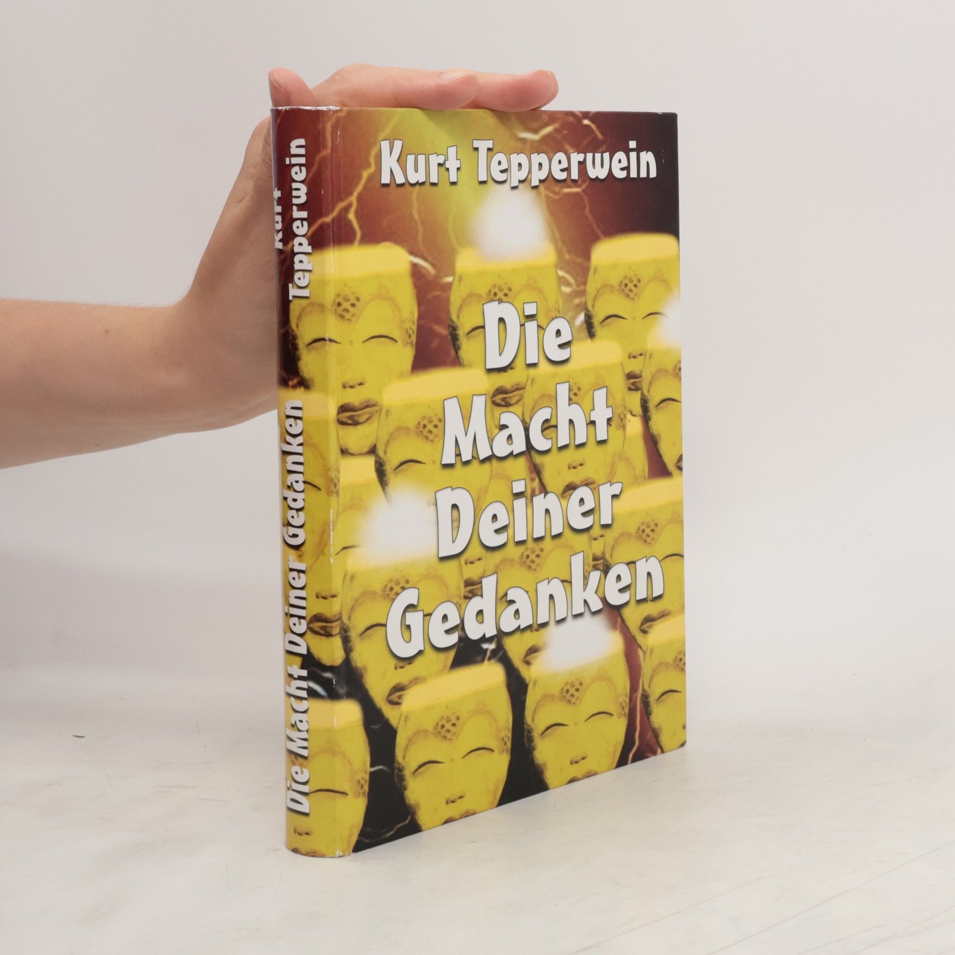 Kurt Tepperwein Die Macht Deiner Gedanken