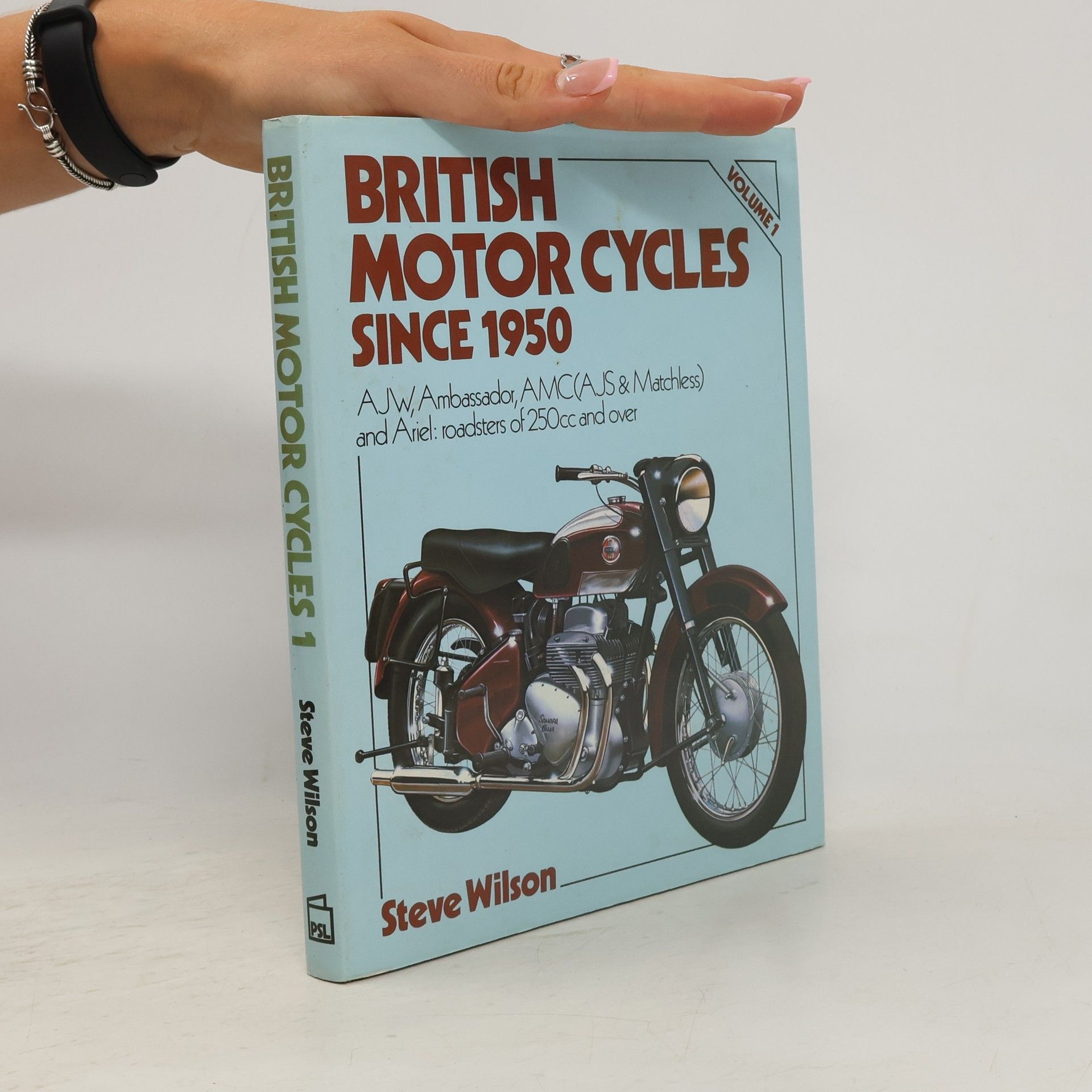 Steve Wilson British Motor Cycles Since 1950