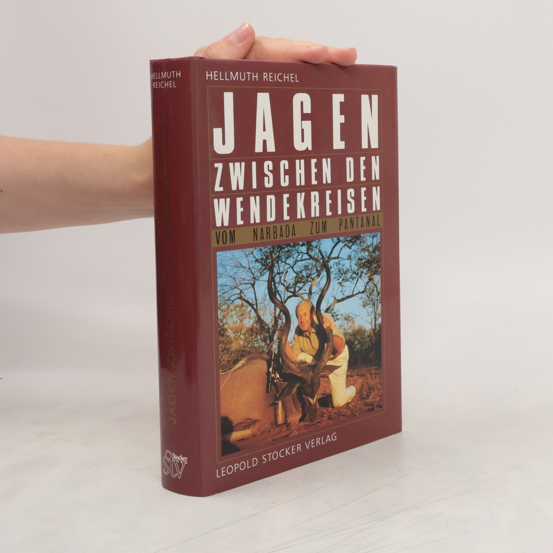 Hellmuth Reichel Jagen zwischen den Wendekreisen