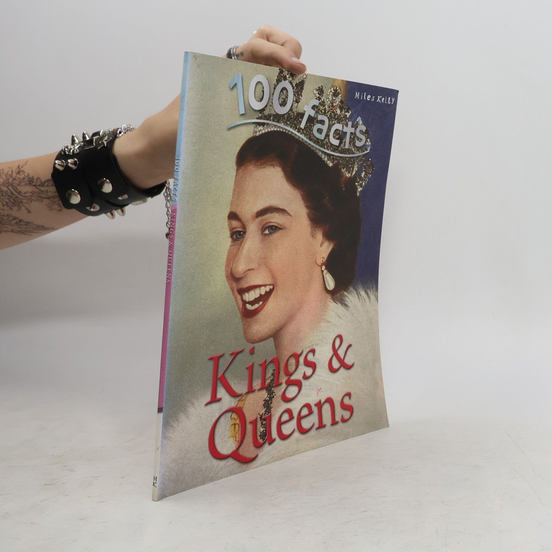 Miles Kelly 100 Facts - Kings & Queens