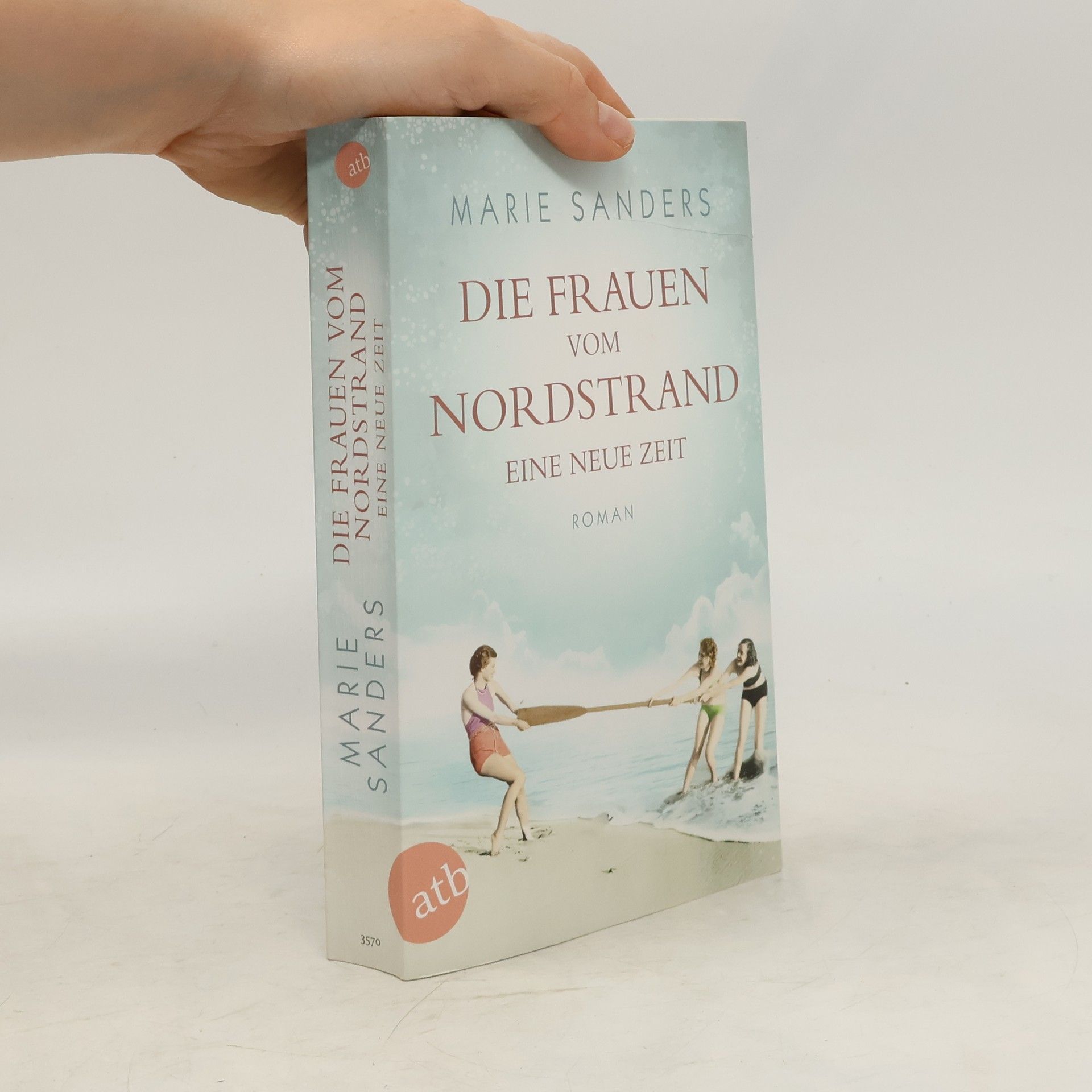 Marie Sanders Die Frauen vom Nordstrand - eine neue Zeit