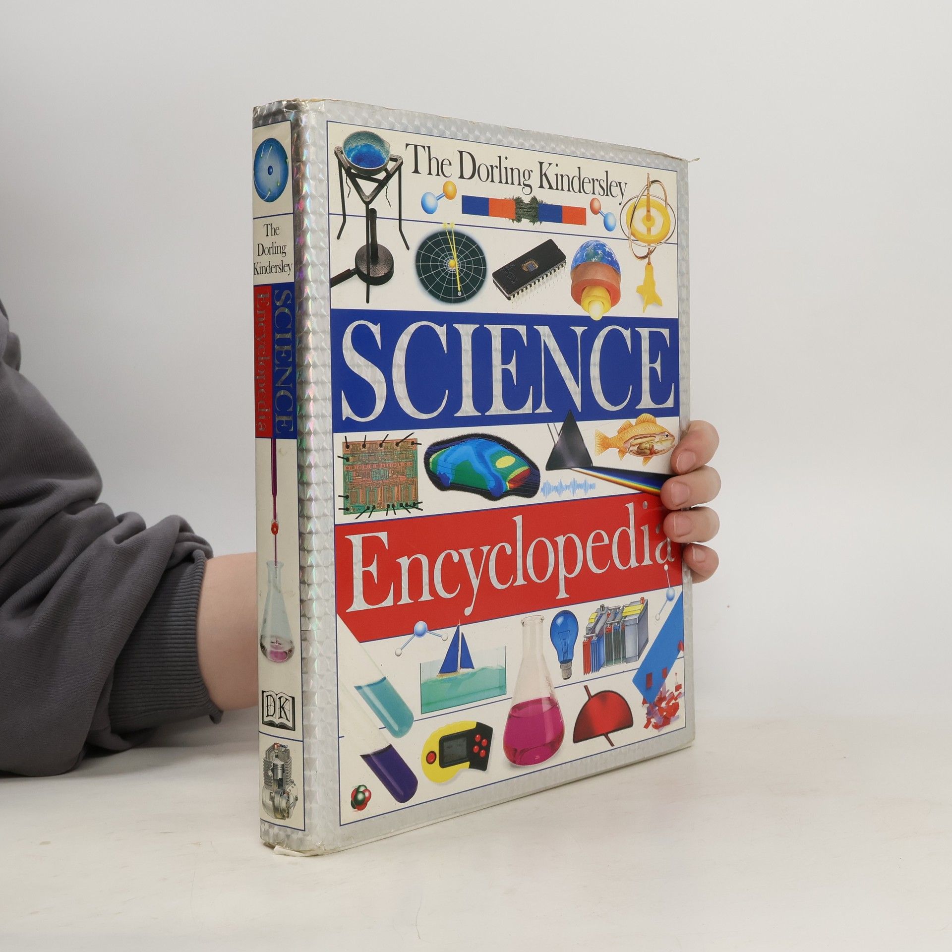Various authors The Dorling Kindersley Science Encyclopedia