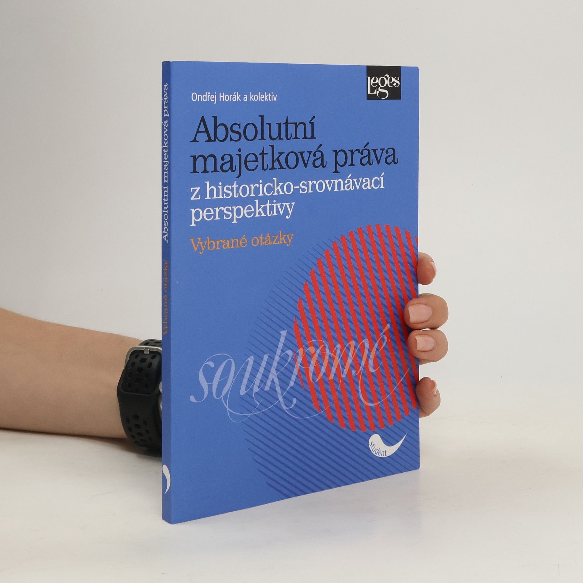 Ondřej Horák Absolutní majetková práva z historicko-srovnávací perspektivy