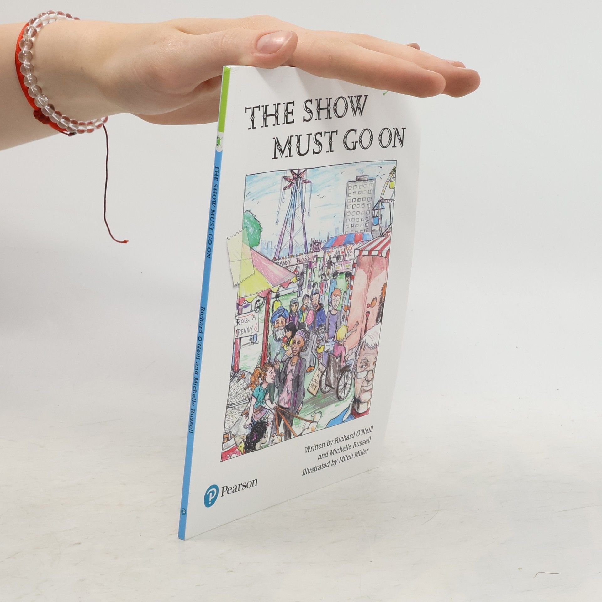 Pearson Education, Limited The Show Must Go On (Bug Club) Independent Reading Year 2 Fiction Lime B Plus