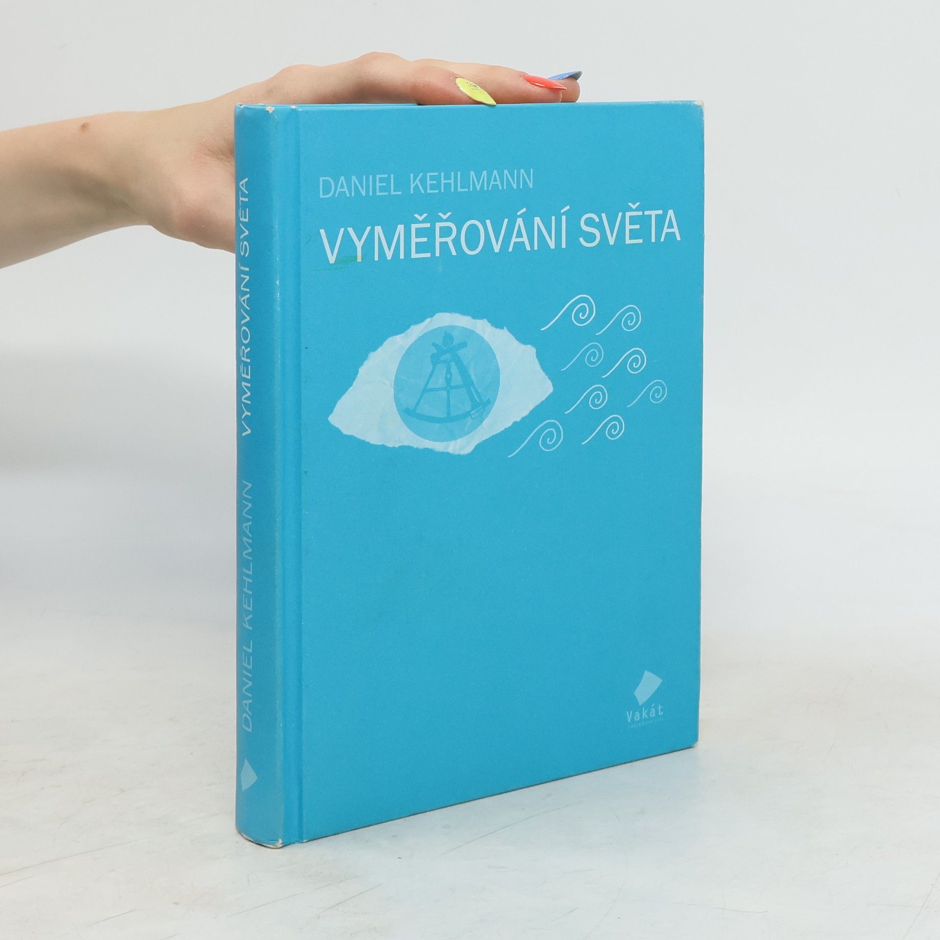 Daniel Kehlmann Vyměřování světa