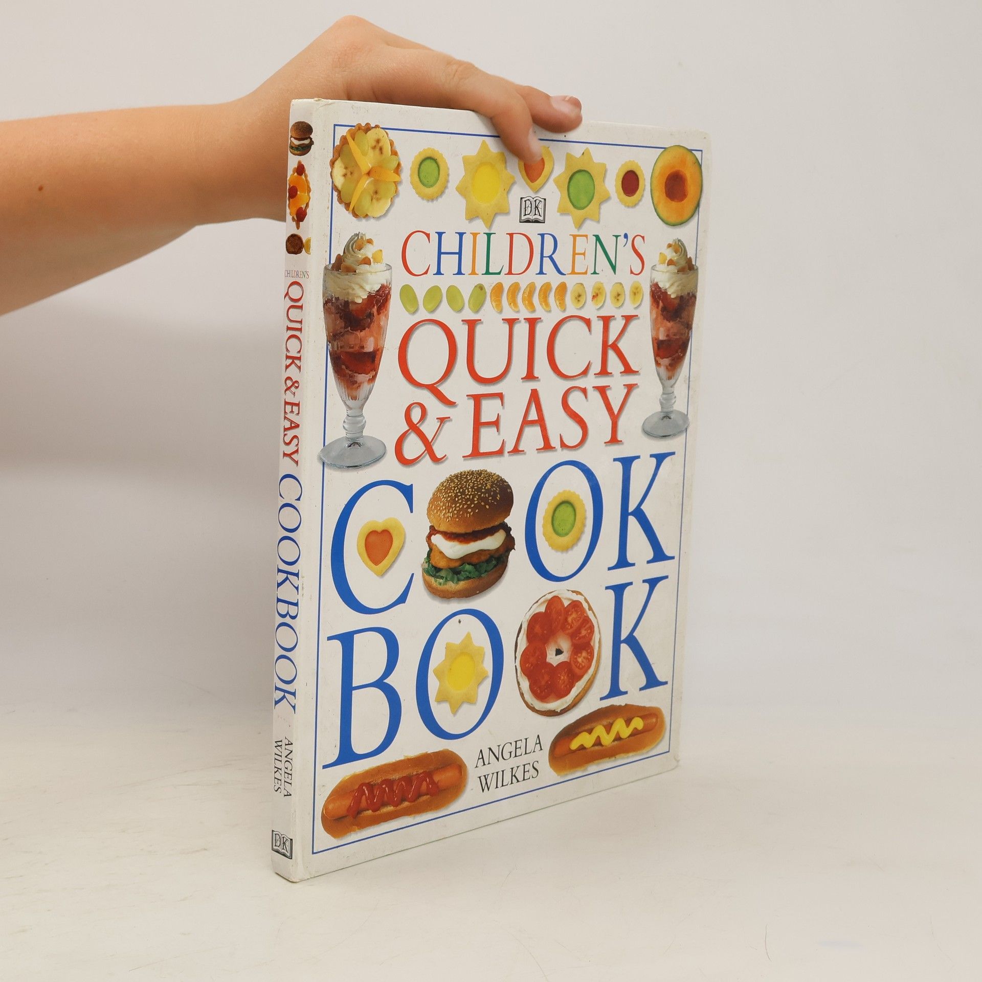 Angela Wilkes Children's Quick and Easy Cookbook