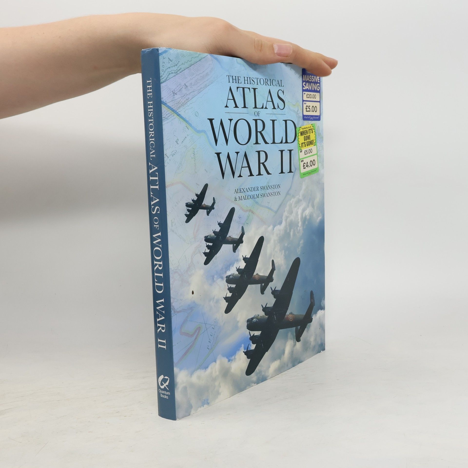 Alexander Swanston The Historical Atlas of World War II