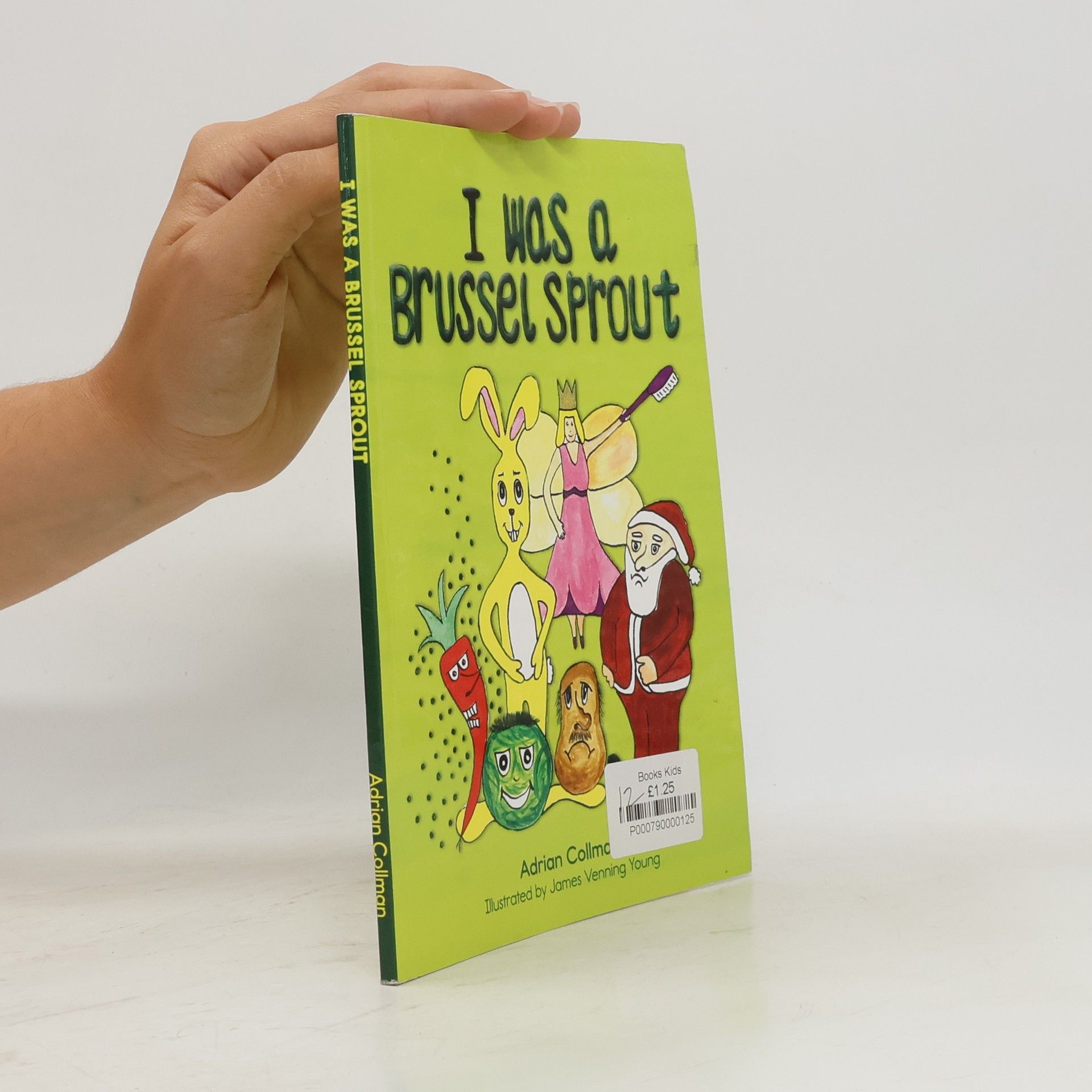 Adrian John Collman I Was a Brussel Sprout