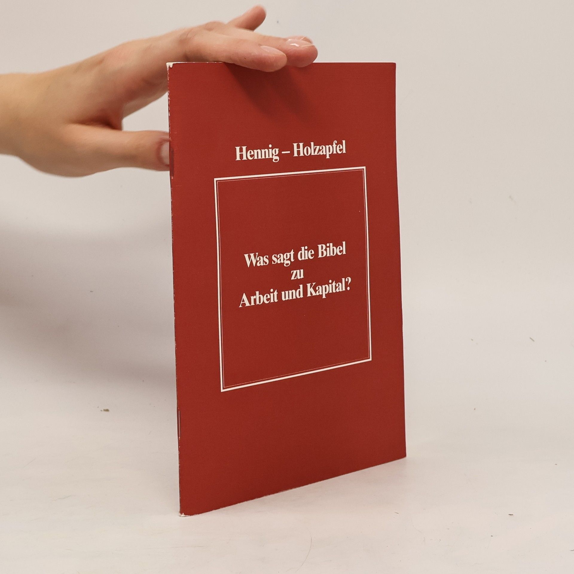 Kurt Hennig Was sagt die Bibel zu Arbeit und Kapital?