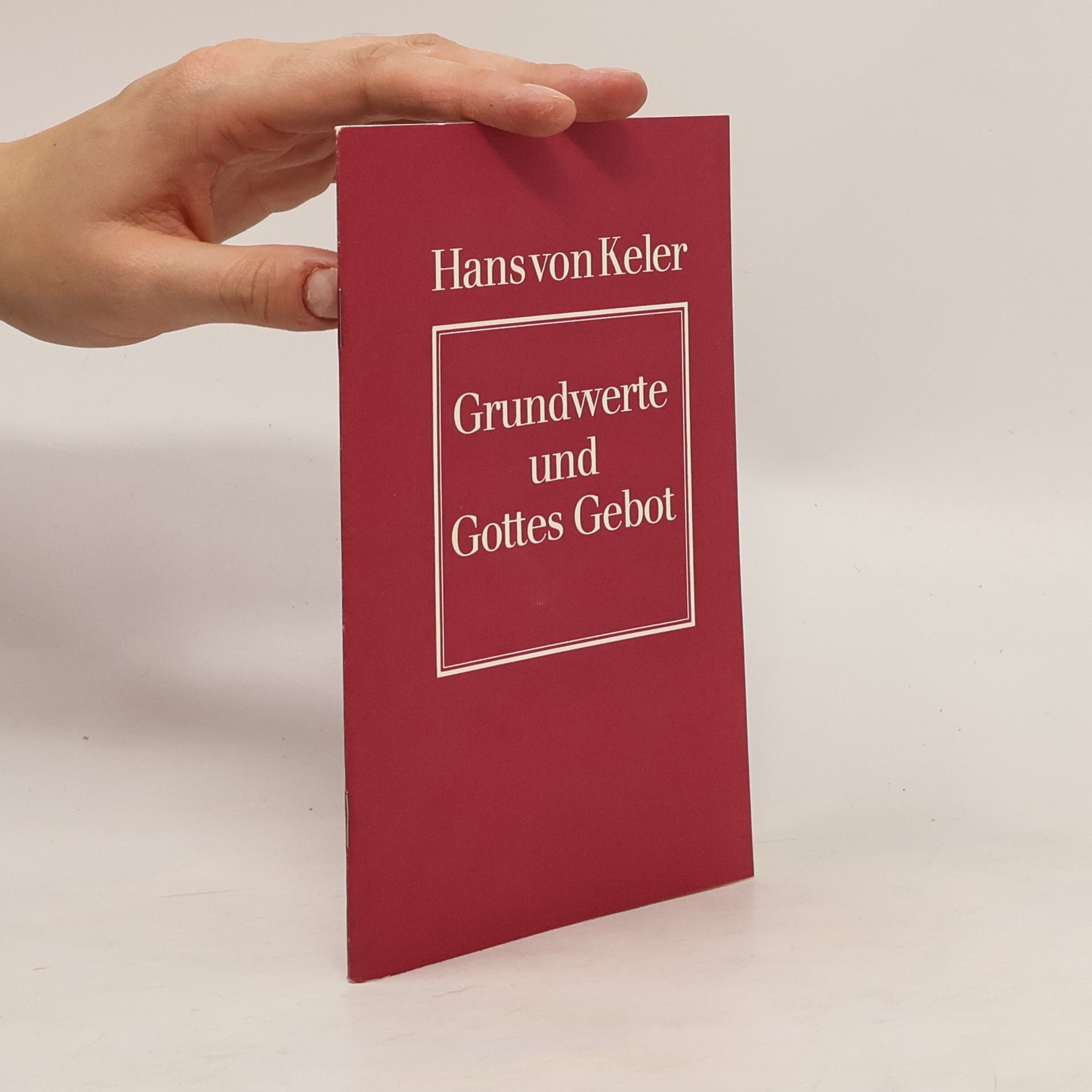 Hans von Keler Grundwerte und Gottes Gebot