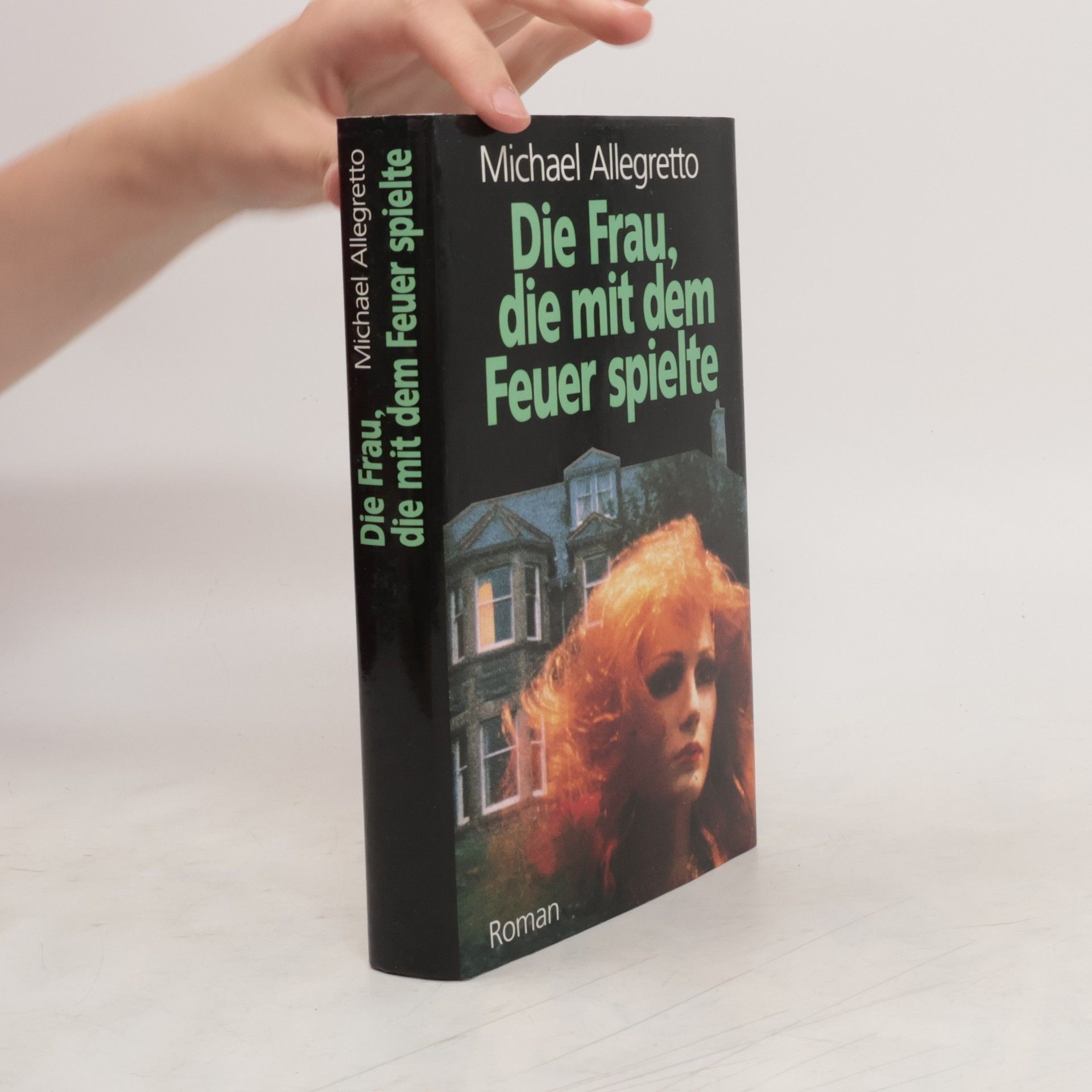 Michael Allegretto Die Frau, die mit dem Feuer spielte