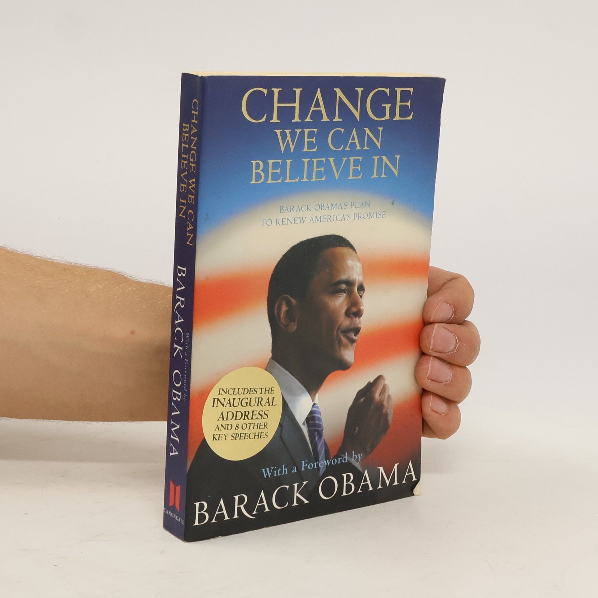 Barack Obama Change We Can Believe in. Barack Obama's Plan to Renew America's Promise