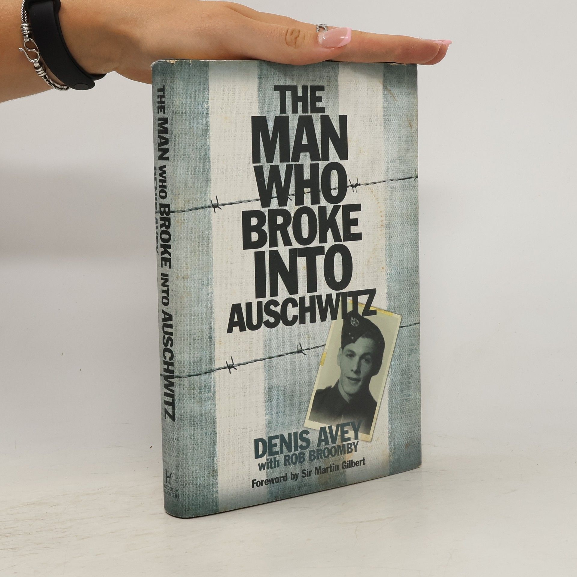 Denis Avey The Man who Broke Into Auschwitz