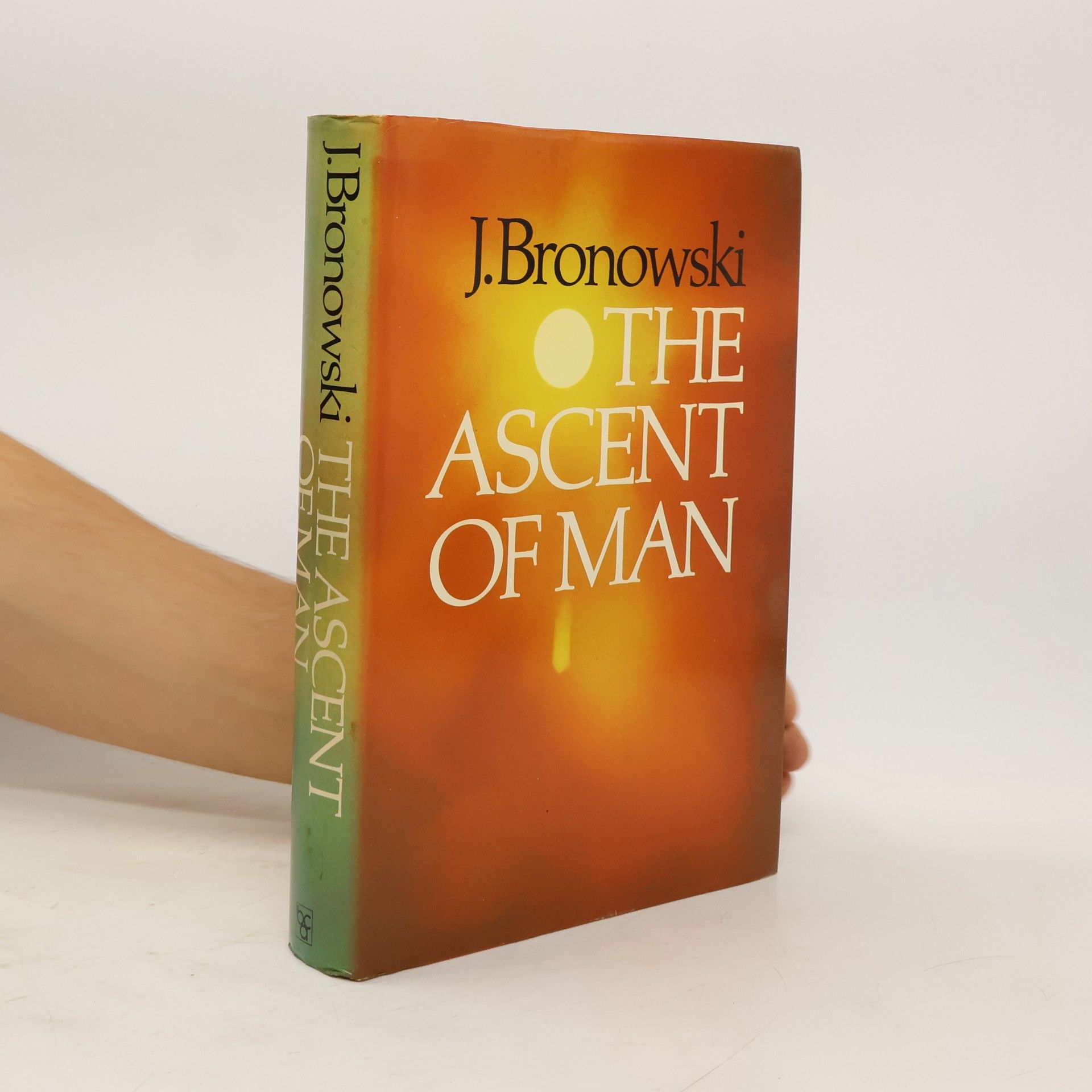 J. Bronowski The Ascent of Man