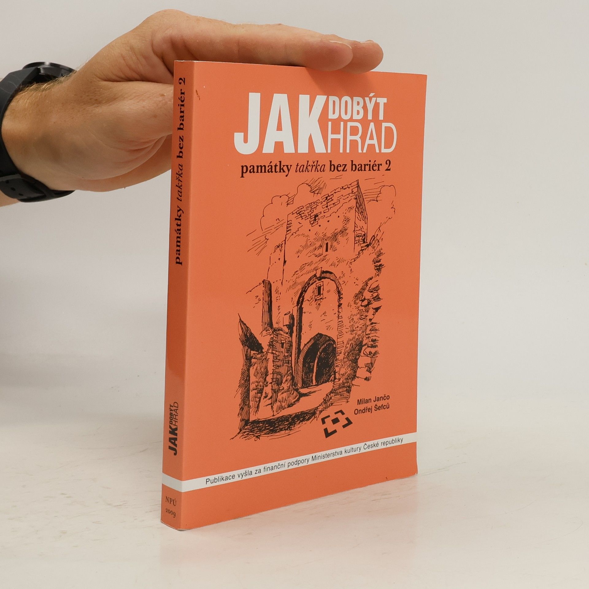 Ondřej Šefců Jak dobýt hrad - památky takřka bez bariér 2