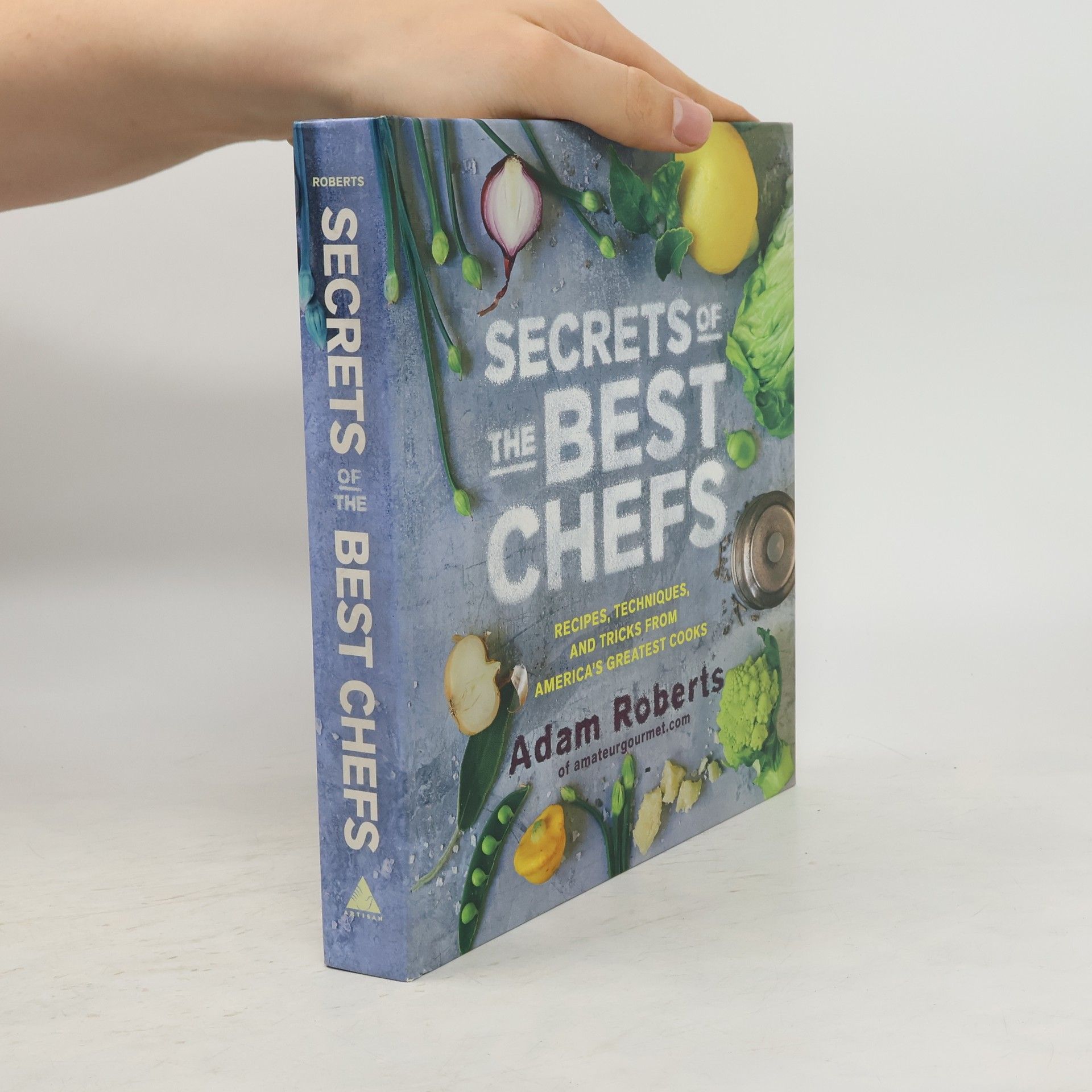 Adam (Adam Charles) Roberts Secrets of the Best Chefs