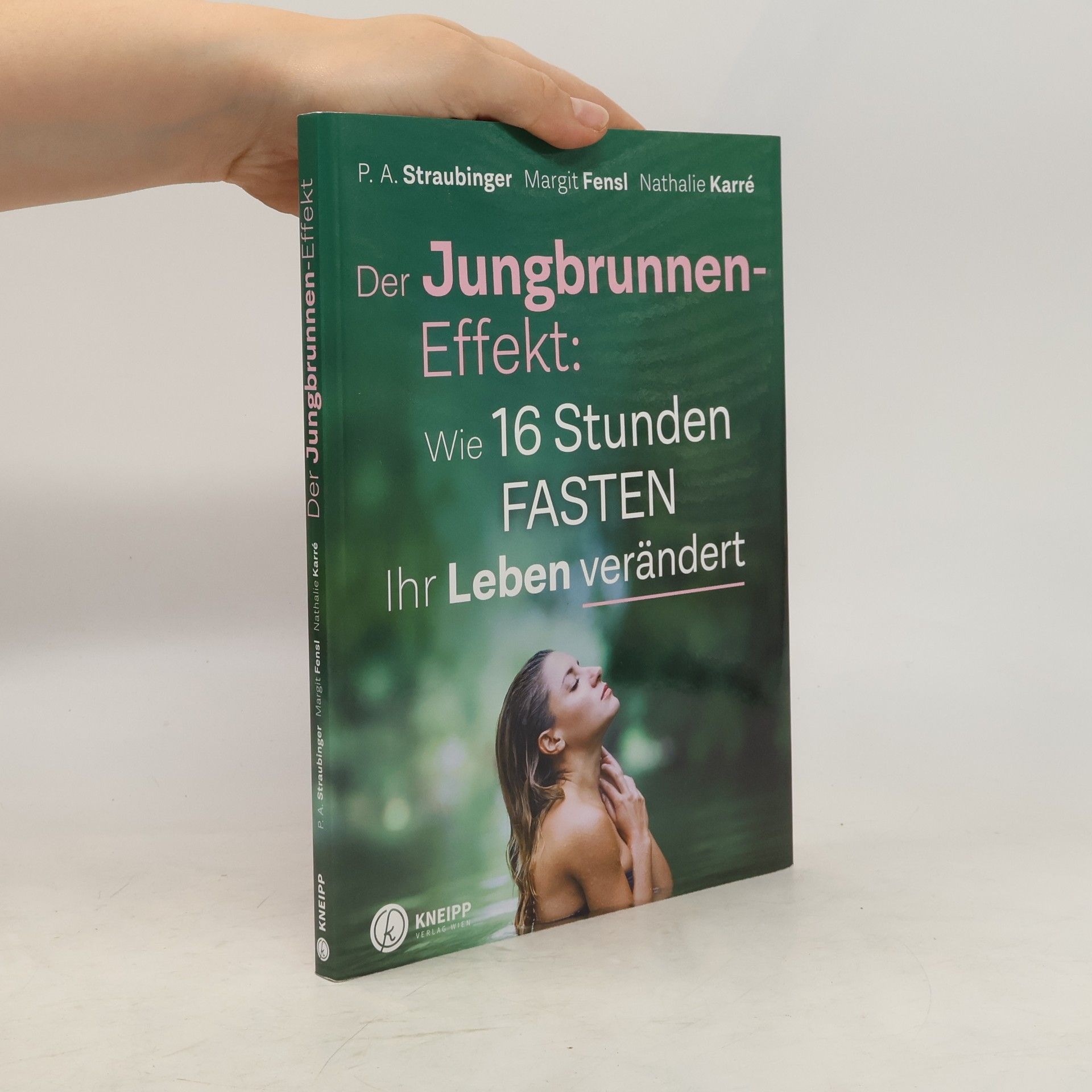 P. A. Straubinger Der Jungbrunnen-Effekt: wie 16 Stunden Fasten ihr Leben verändert