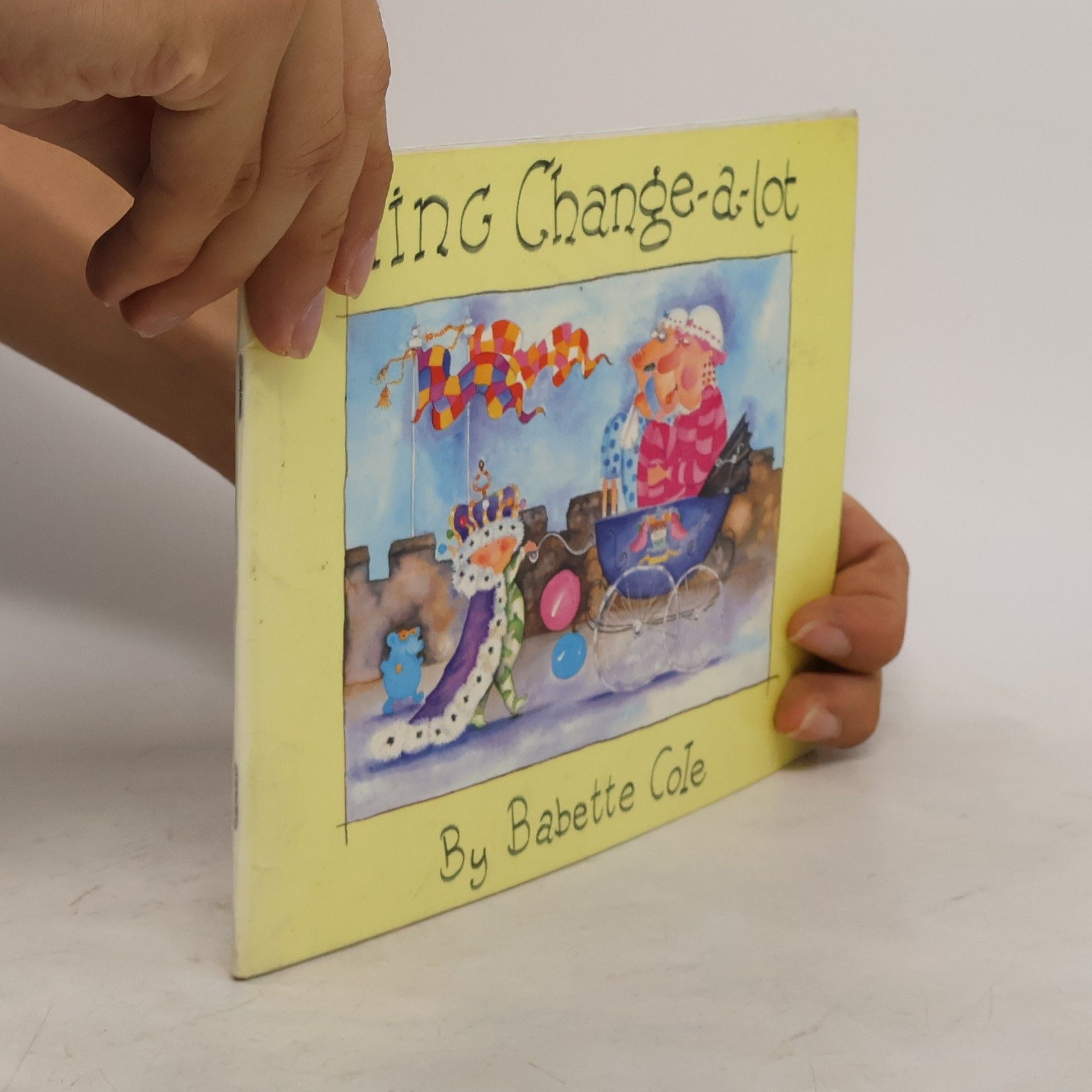 Babette Cole King Change-a-lot