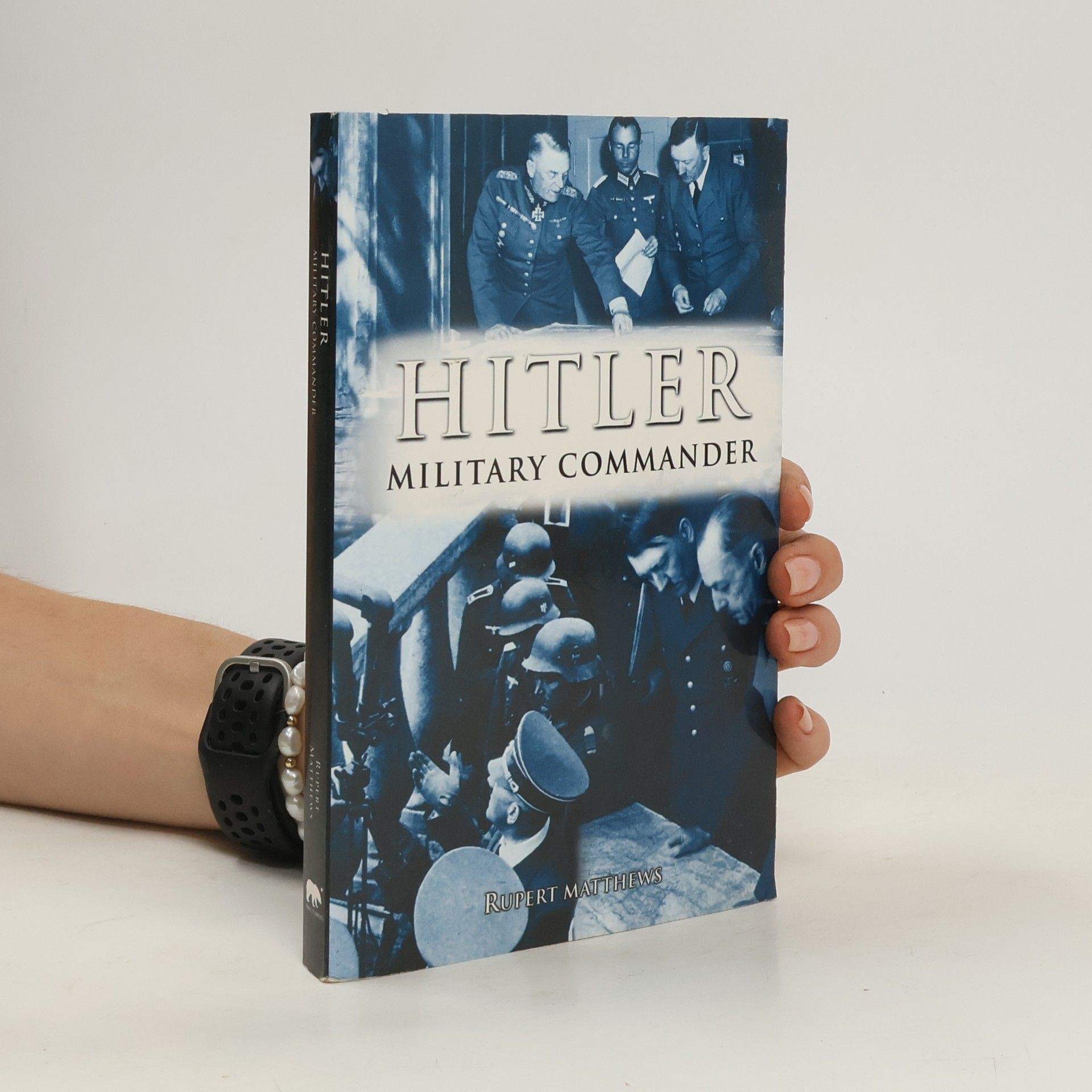 Rupert Matthews Military Classics Hitler