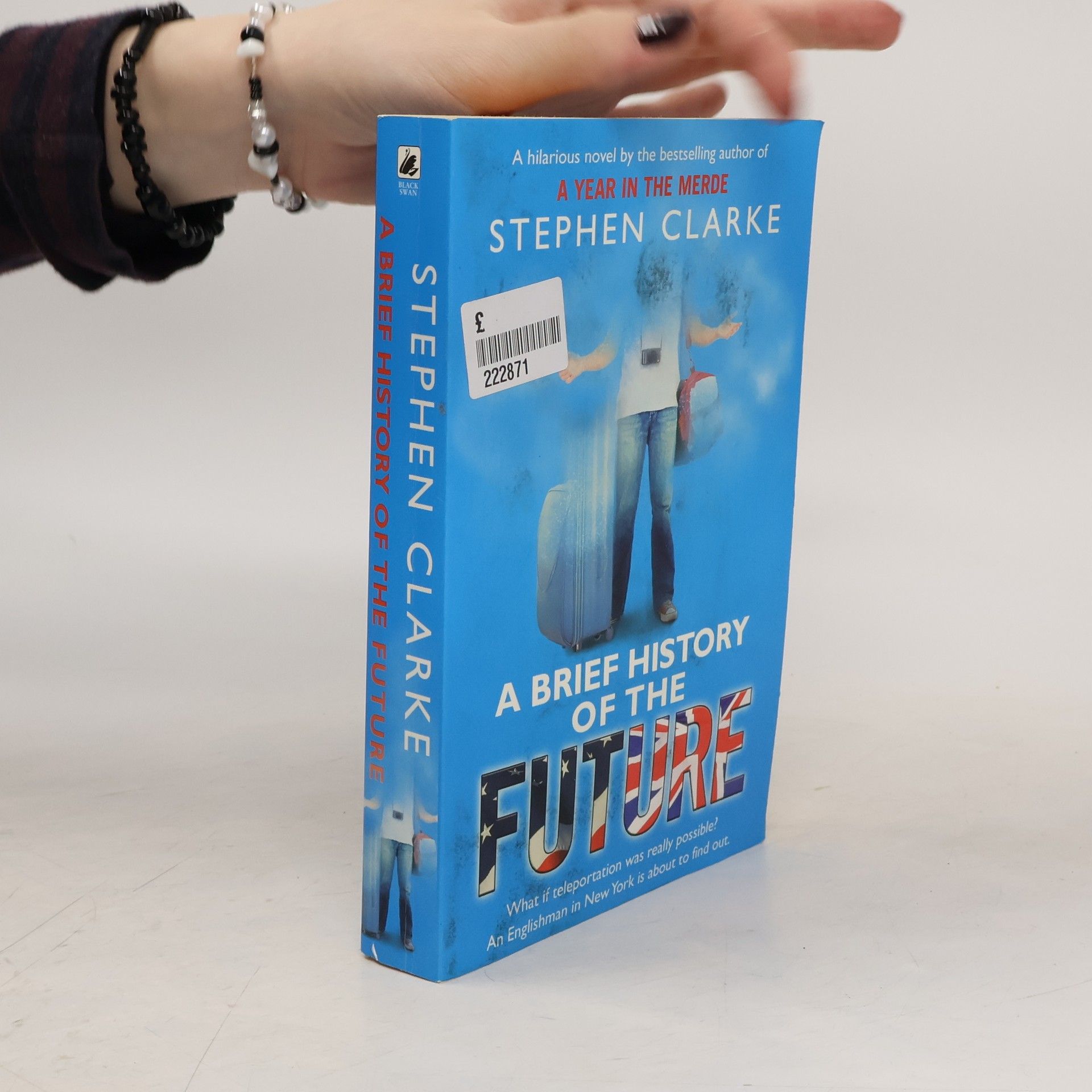 Stephen Clarke A brief history of the future