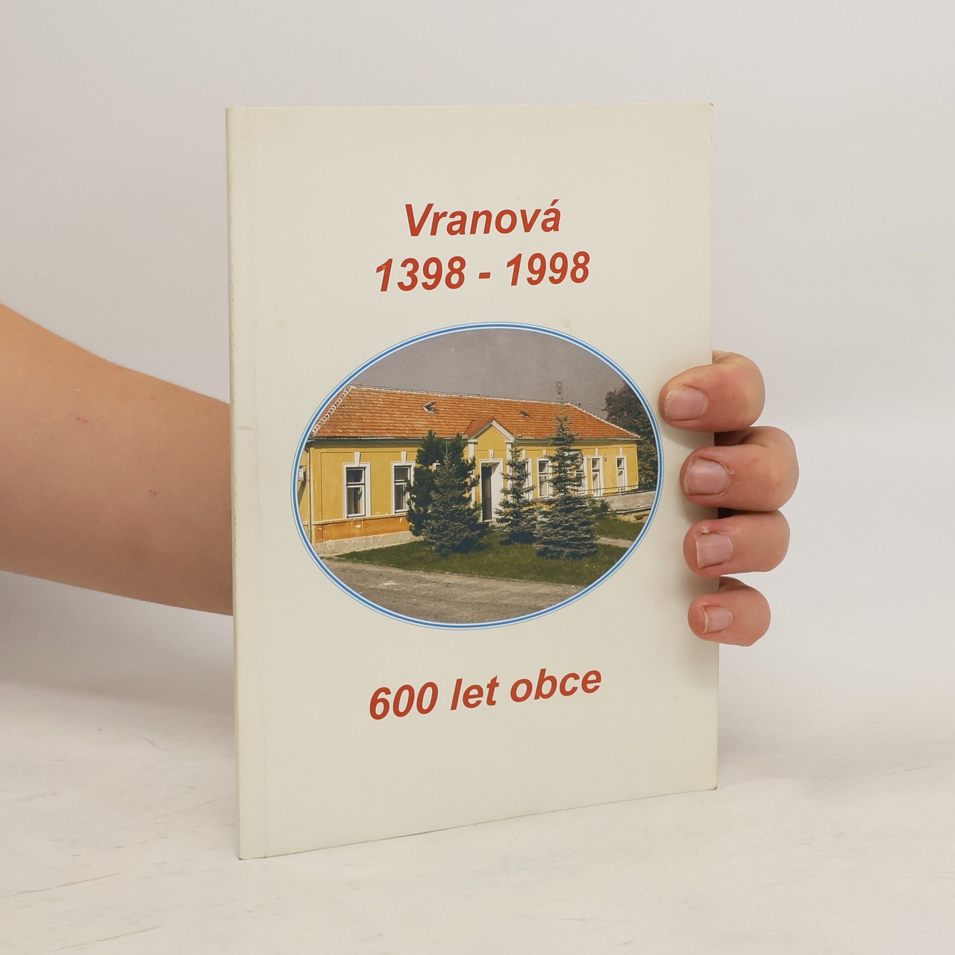 Collectif d'auteurs Vranová. 1398-1998