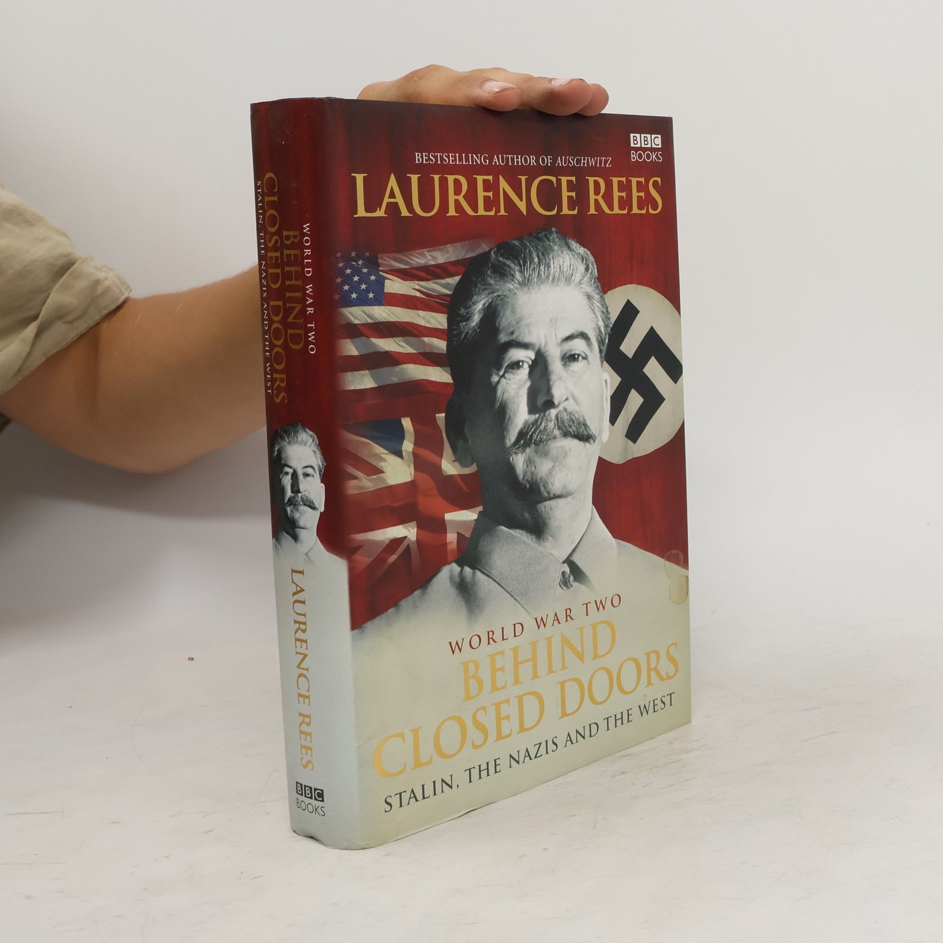 Laurence Rees World War Two Behind Closed Doors
