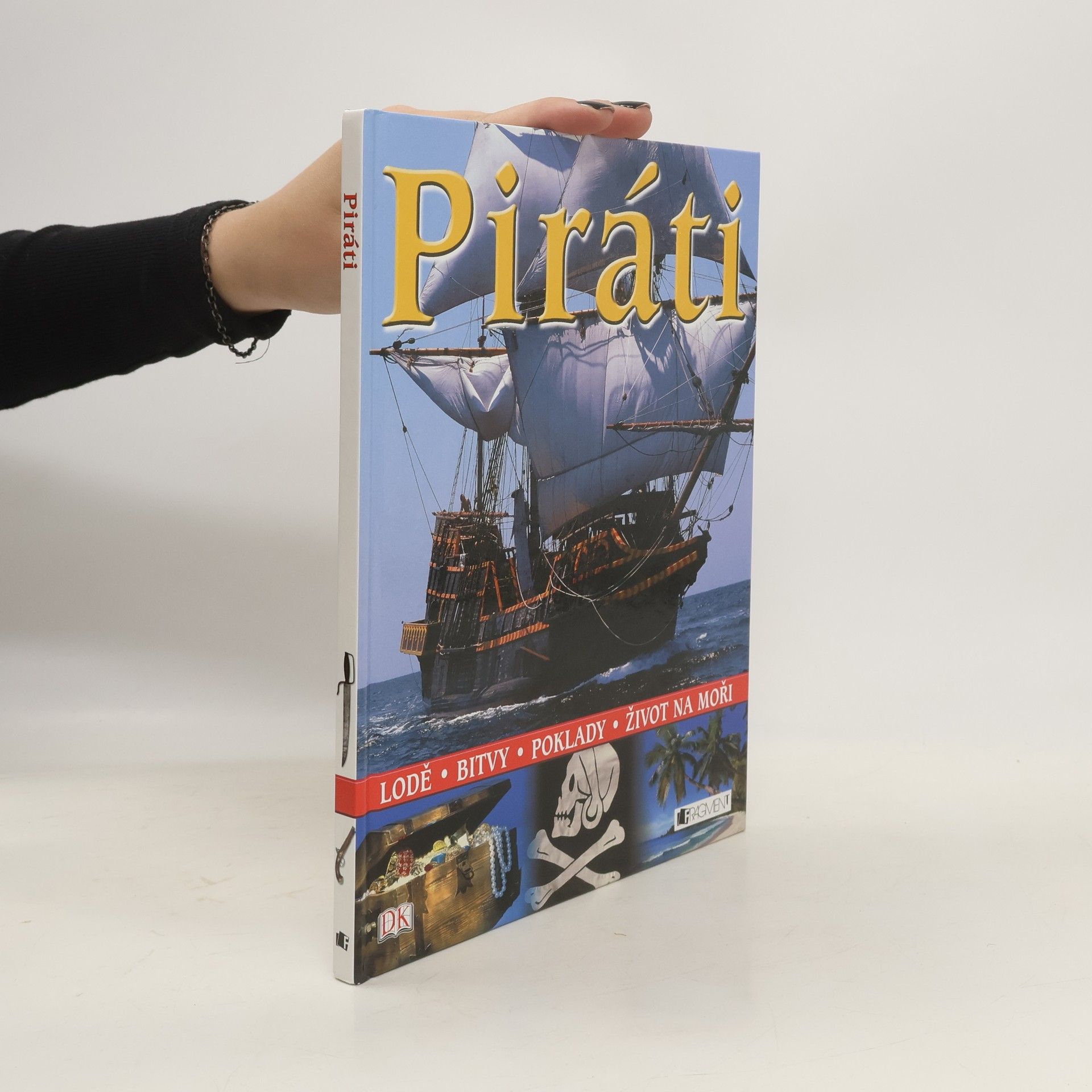 AA.VV. Piráti : [lodě, bitvy, poklady, život na moři