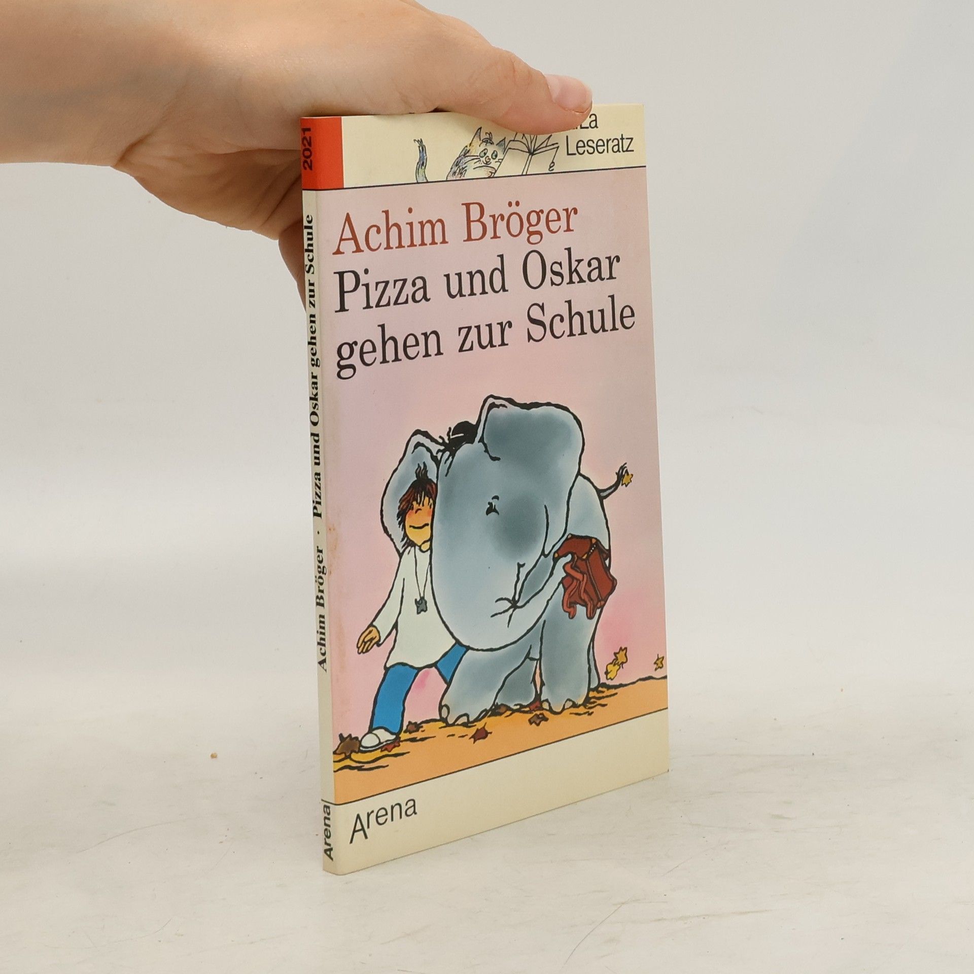 Achim Bröger Pizza und Oskar gehen zur Schule