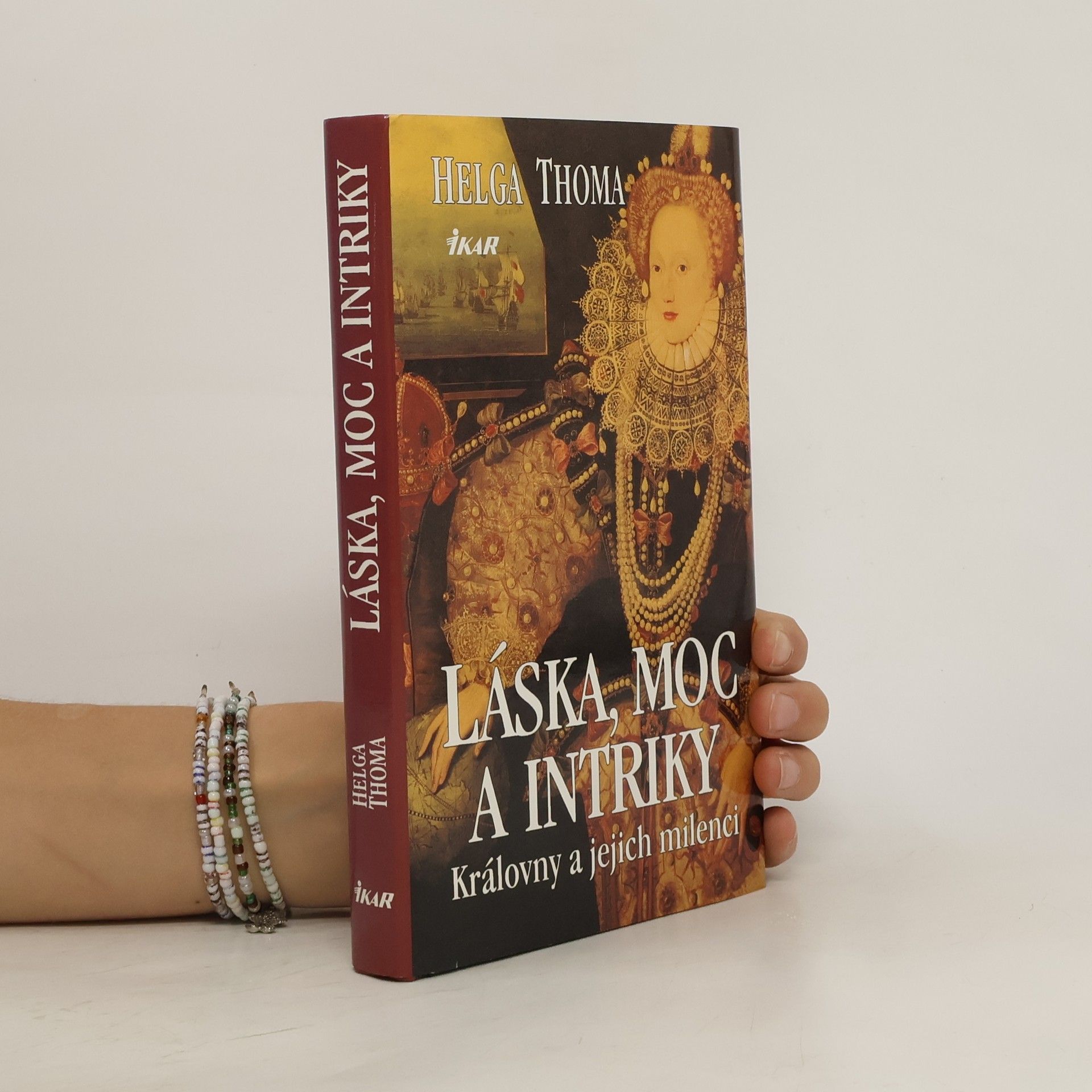 Helga Thoma Láska, moc a intriky. Královny a jejich milenci