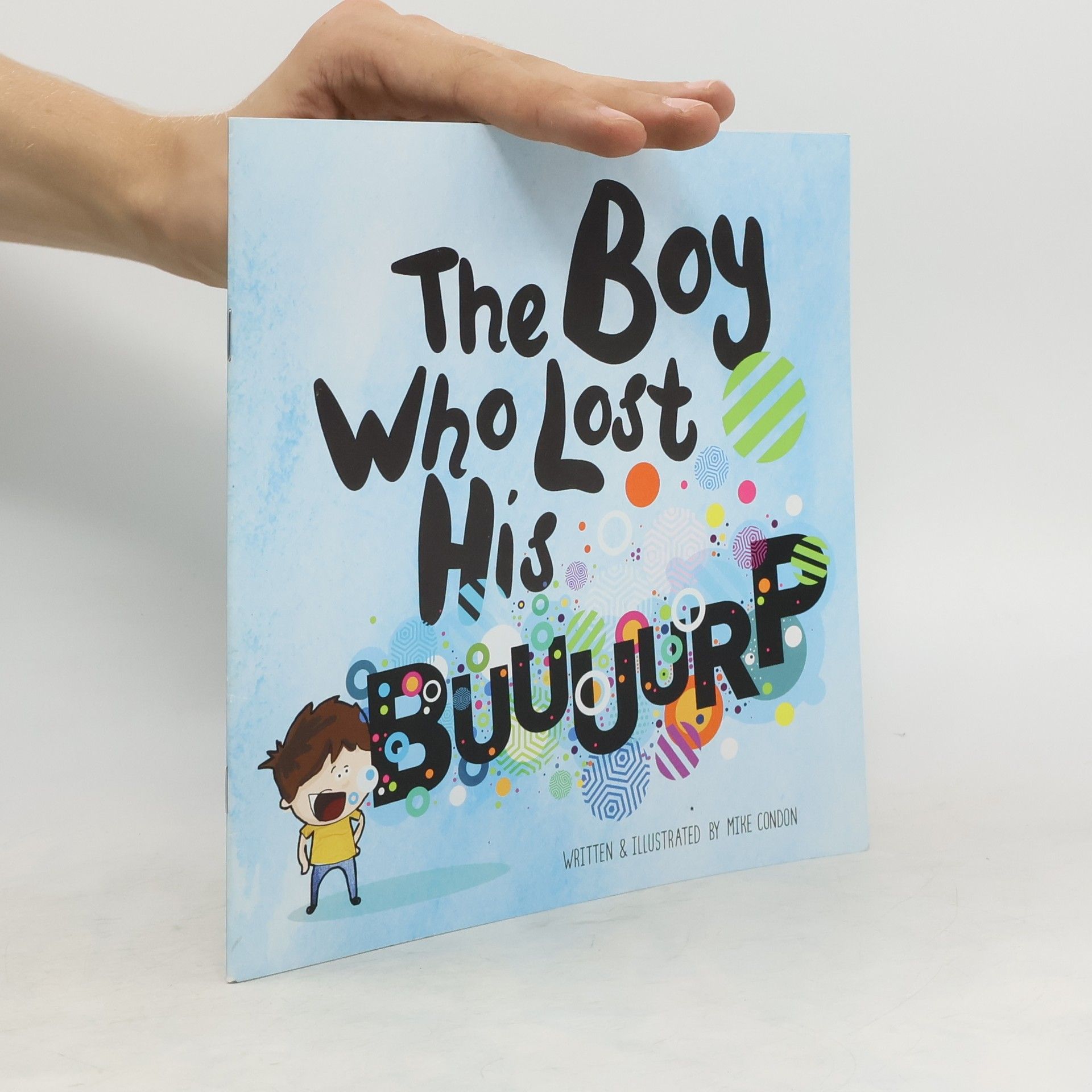 Mike Condon The Boy Who Lost His Burp