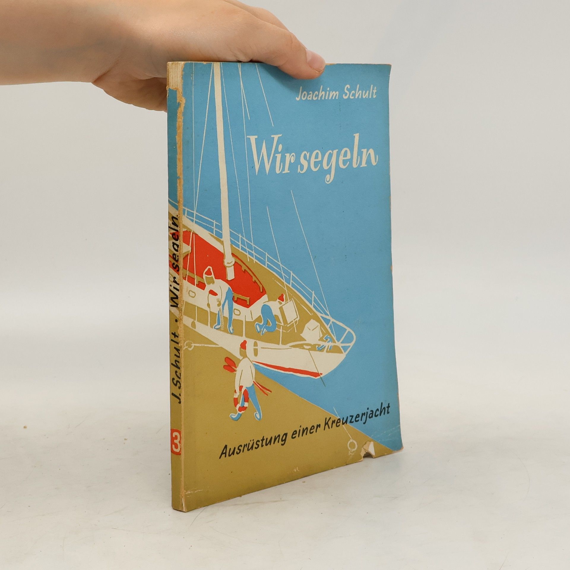 Joachim Schult Wir segeln 3