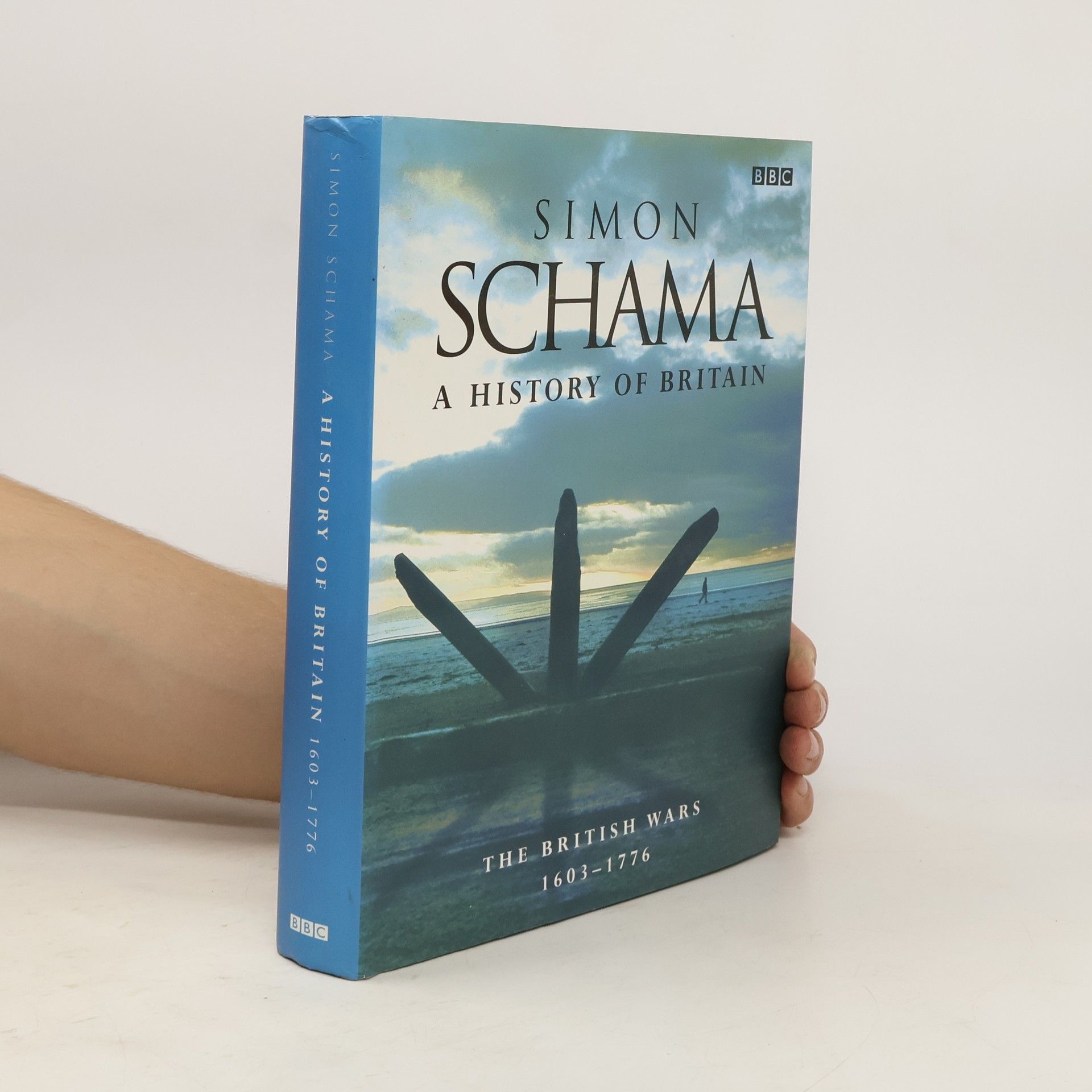 Simon Schama A History of Britain. The British Wars 1603-1776