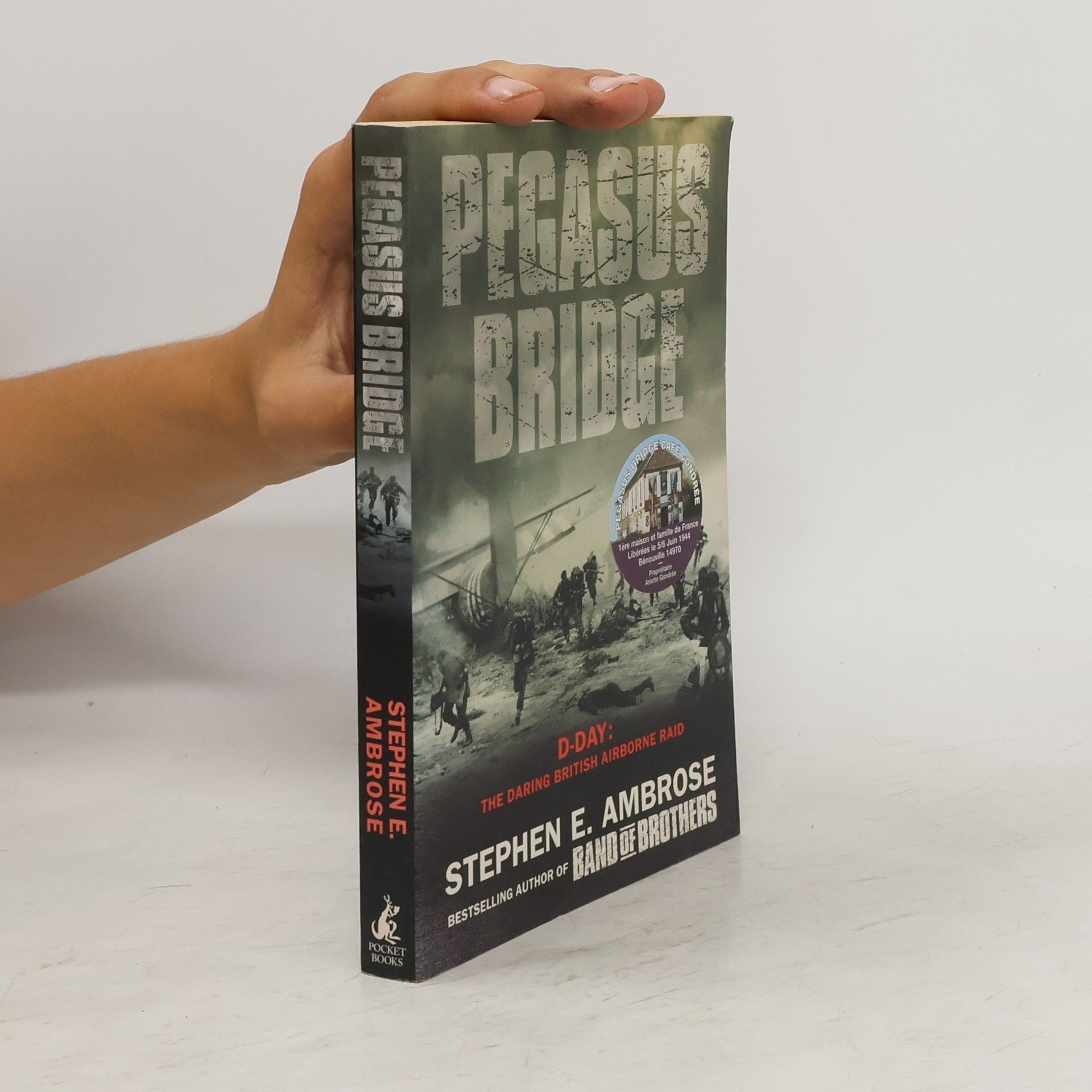 Stephen E Ambrose Pegasus Bridge