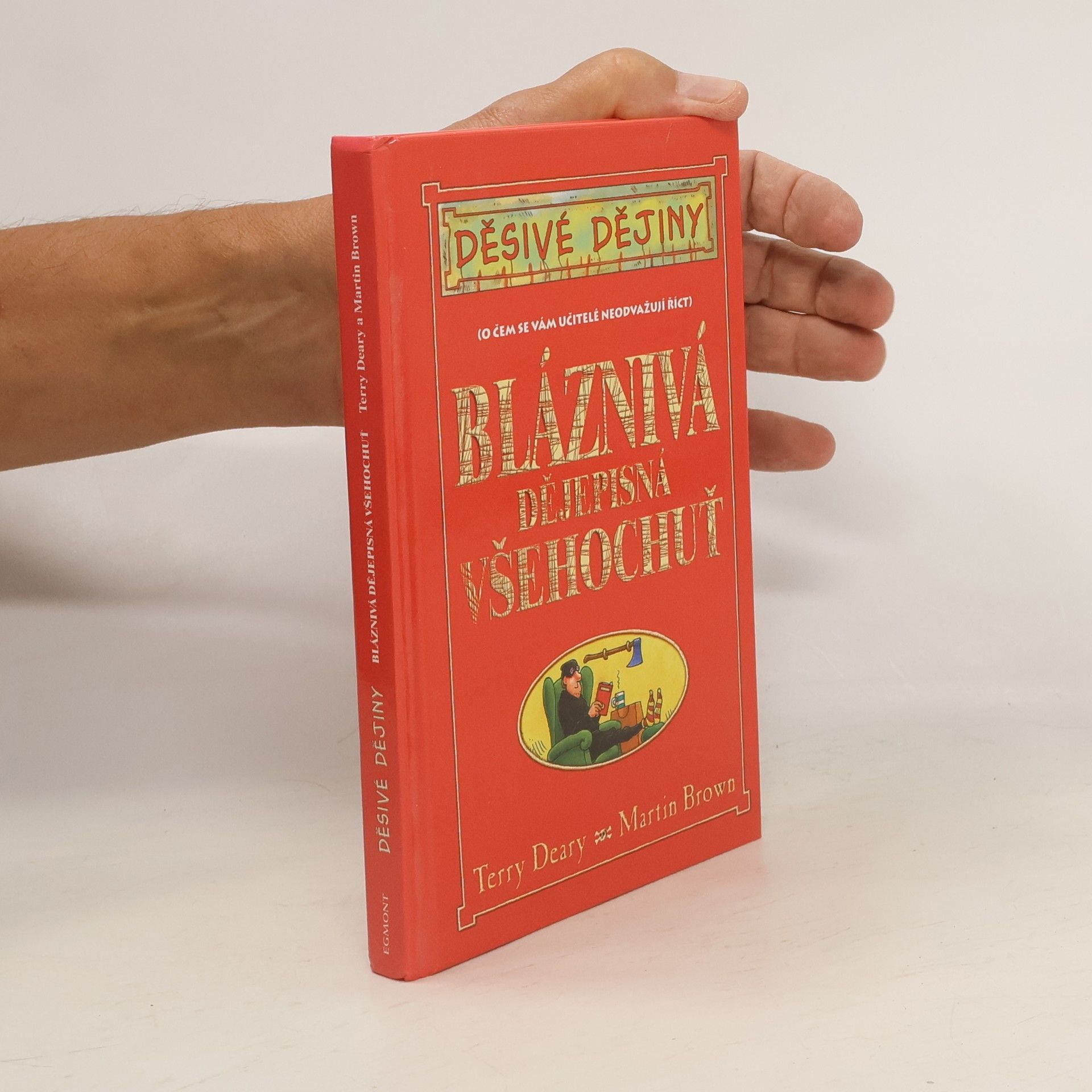 Terry Deary Bláznivá dějepisná všehochuť