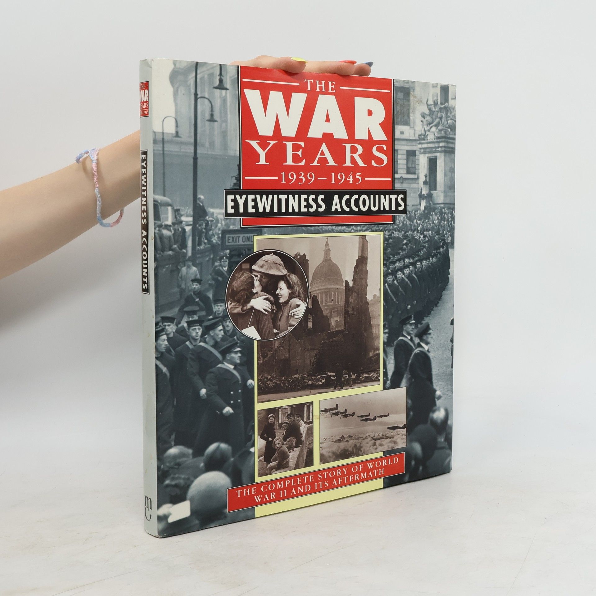 Collectif d'auteurs The War Years, 1939-1945