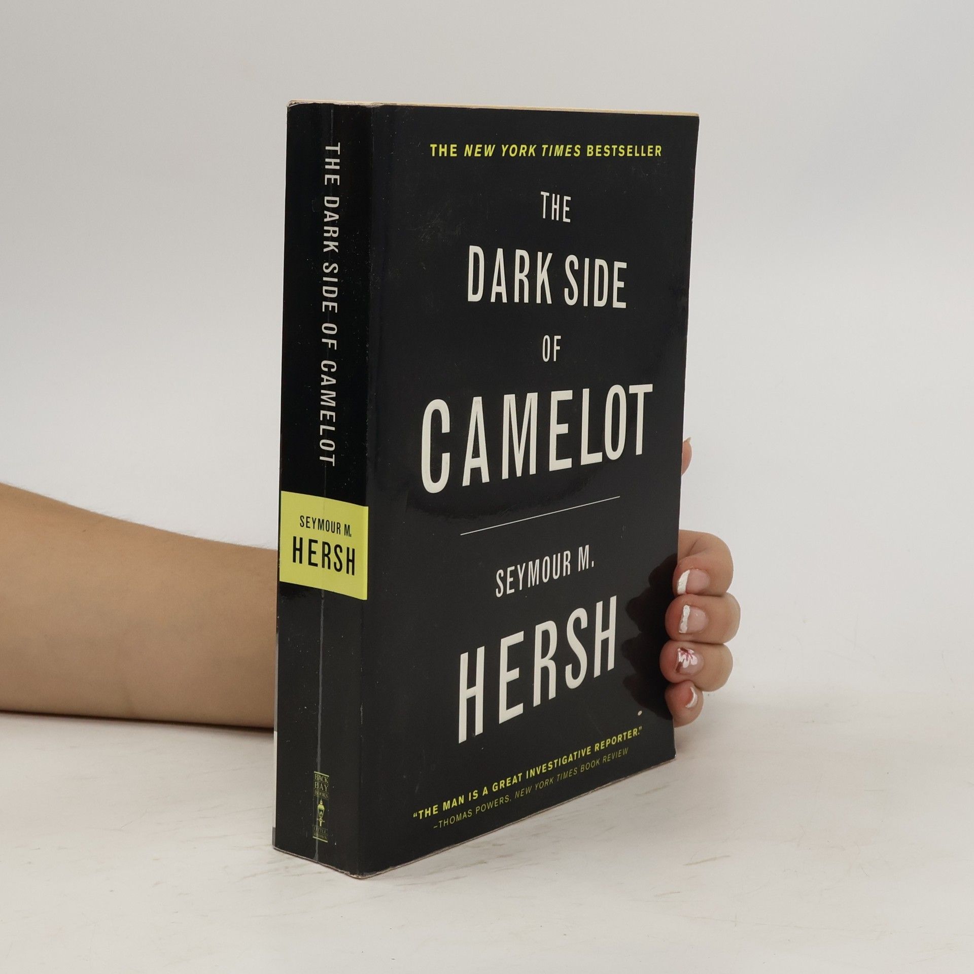 Seymour M. Hersh The Dark Side of Camelot