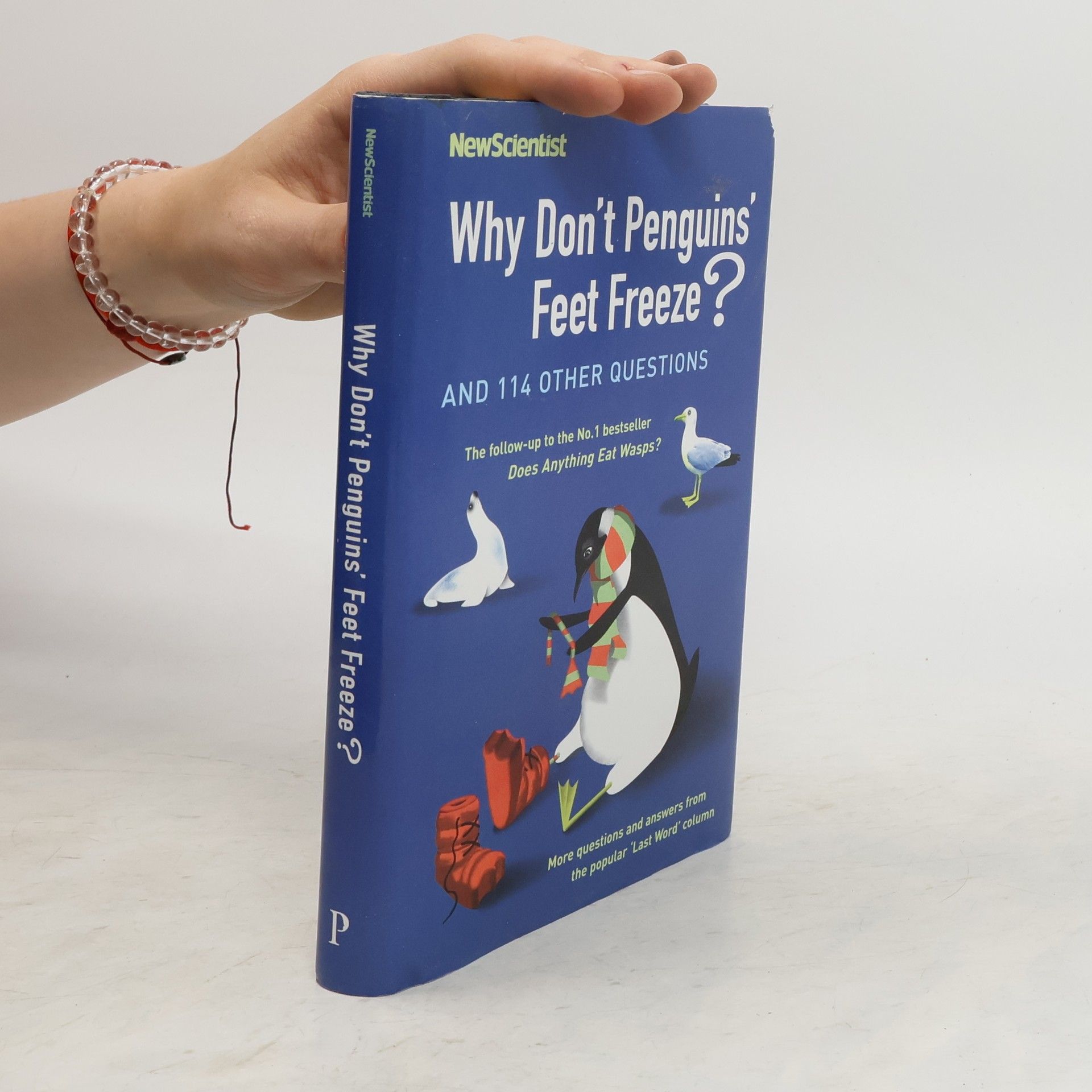 Mick O' Hare Why Don't Penguins Feet Freeze?