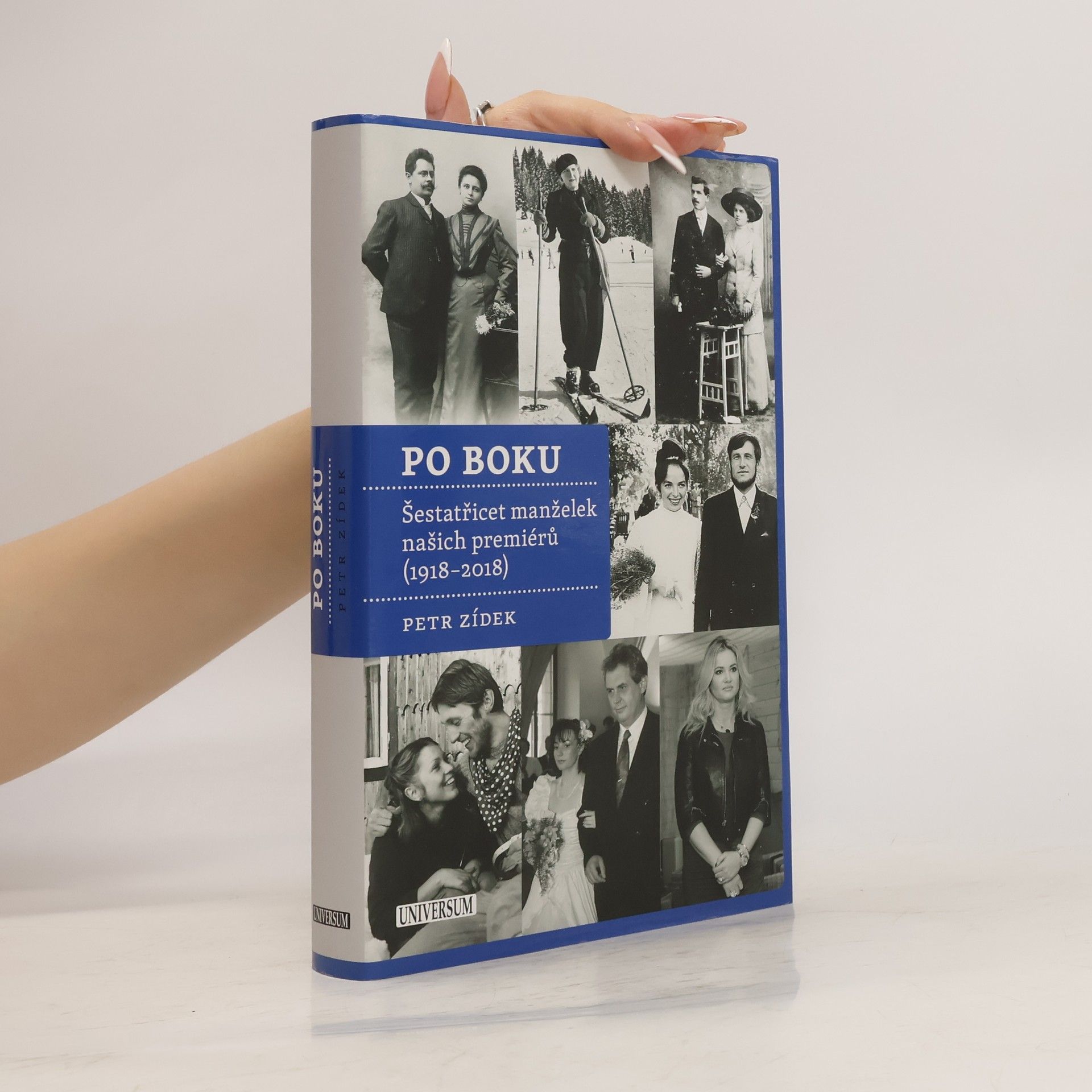 Petr Zídek Po boku - Šestatřicet manželek našich premiérů (1918-2018)