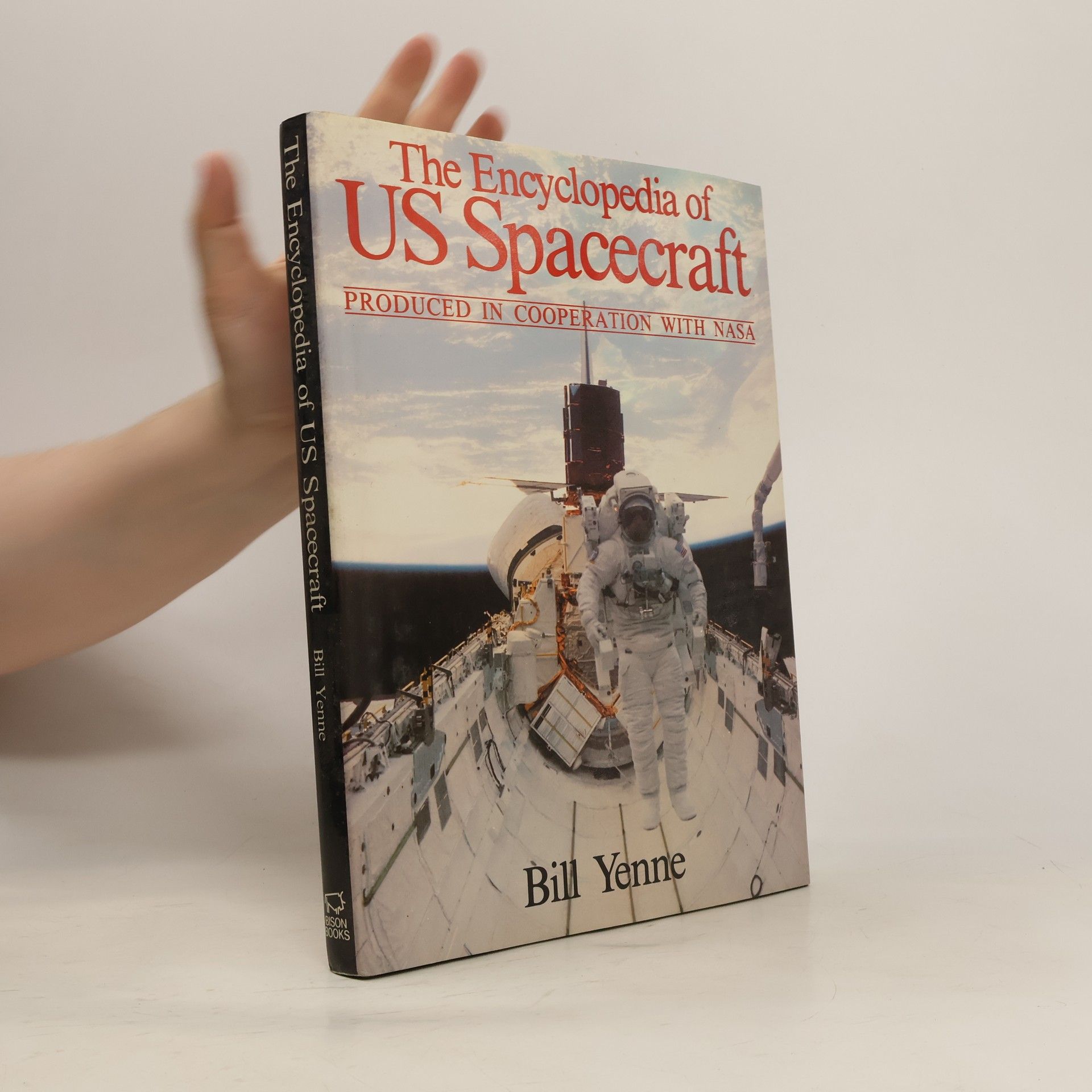 Bill Yenne The Encyclopedia of US Spacecraft
