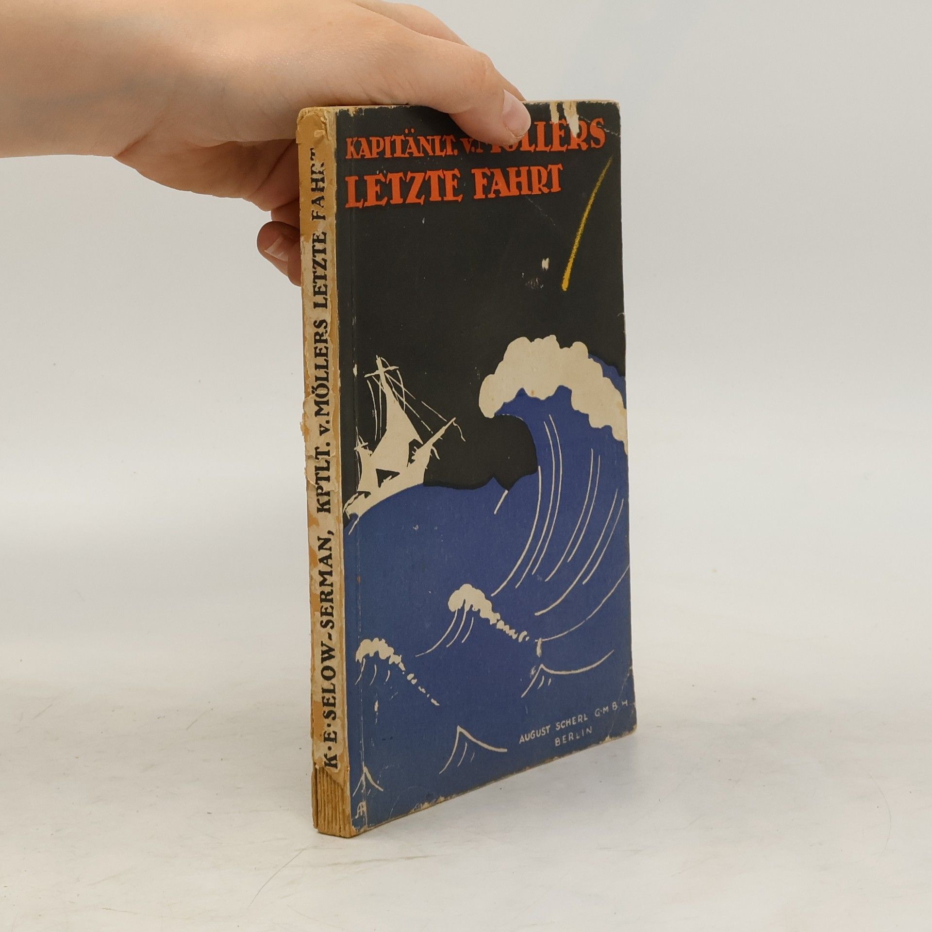 K. E. Selow Serman Kapitänleutnant v. Möllers letzte Fahrt