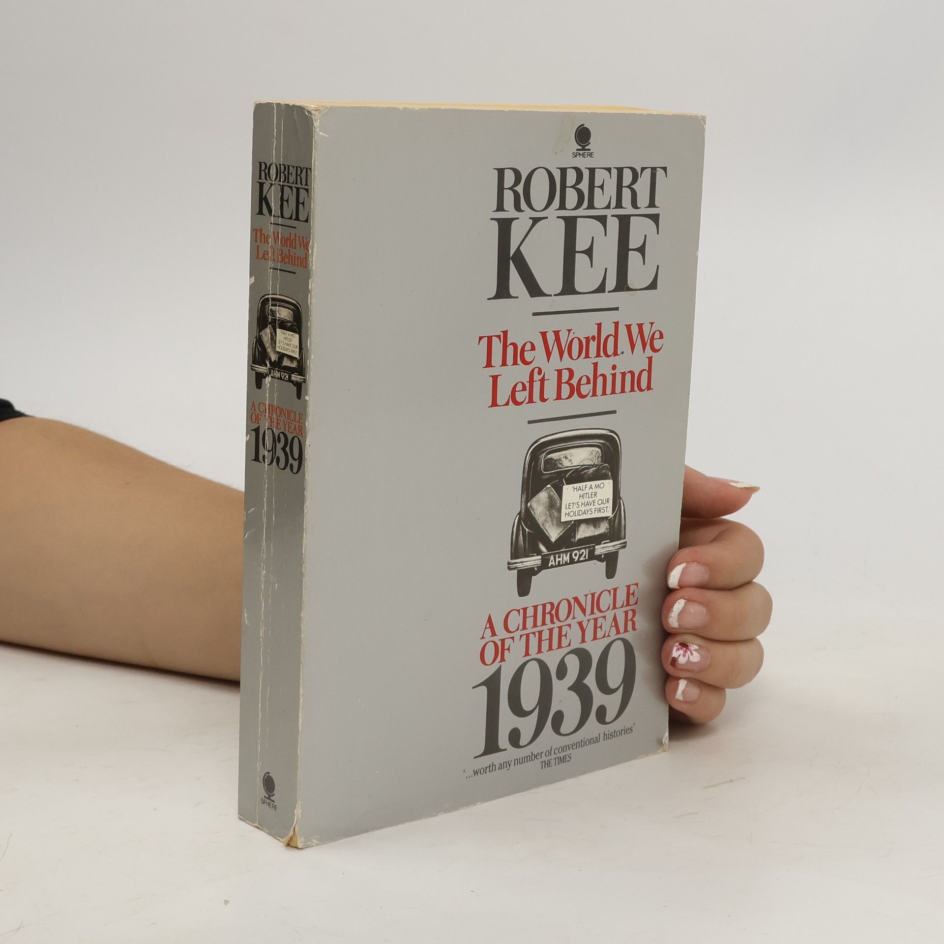 Robert Kee The World We Left Behind
