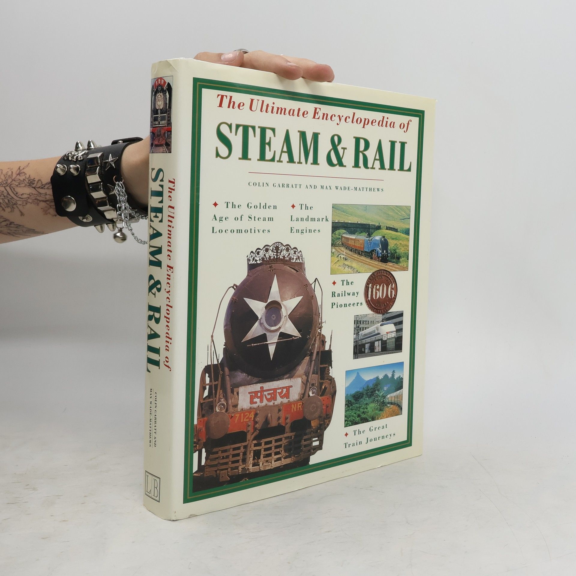 Colin Dennis Garratt The Ultimate Encyclopedia of Steam & Rail