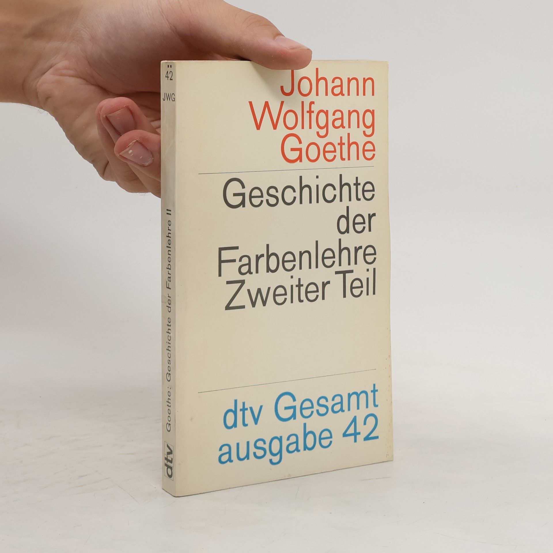 Johann Wolfgang von Goethe Geschichte der Farbenlehre Zweiter Teil