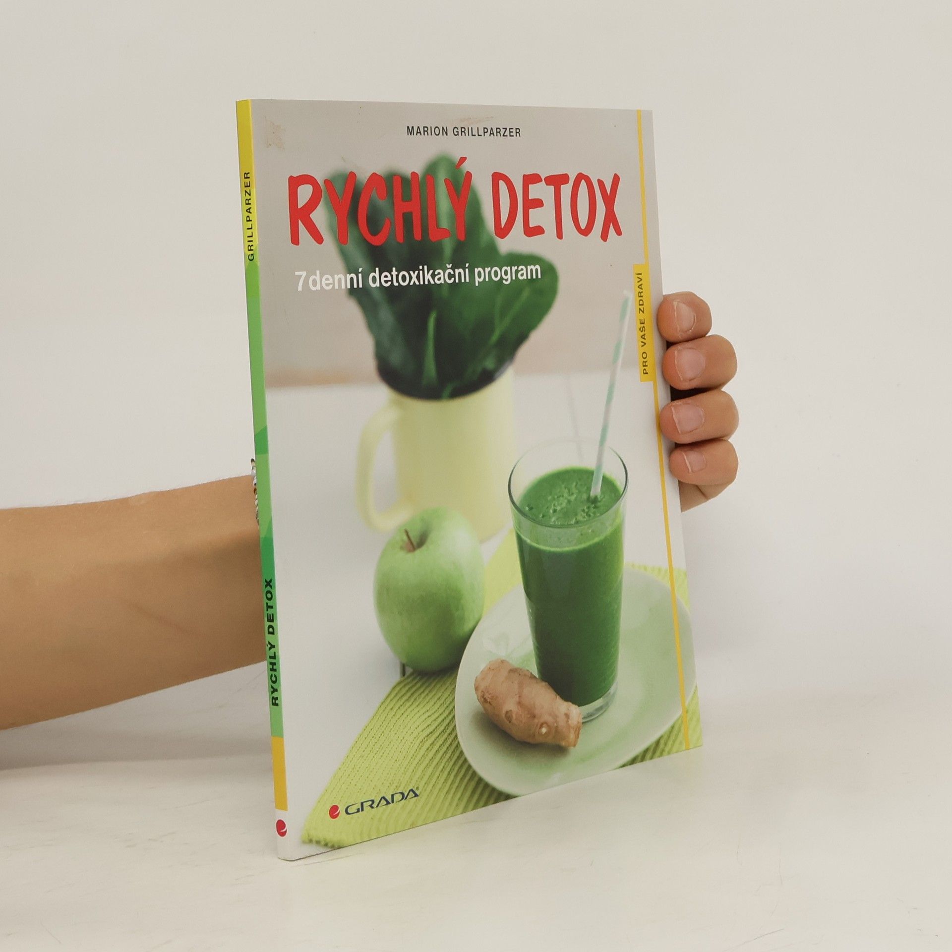 Marion Grillparzer Rychlý detox : 7denní detoxikační program