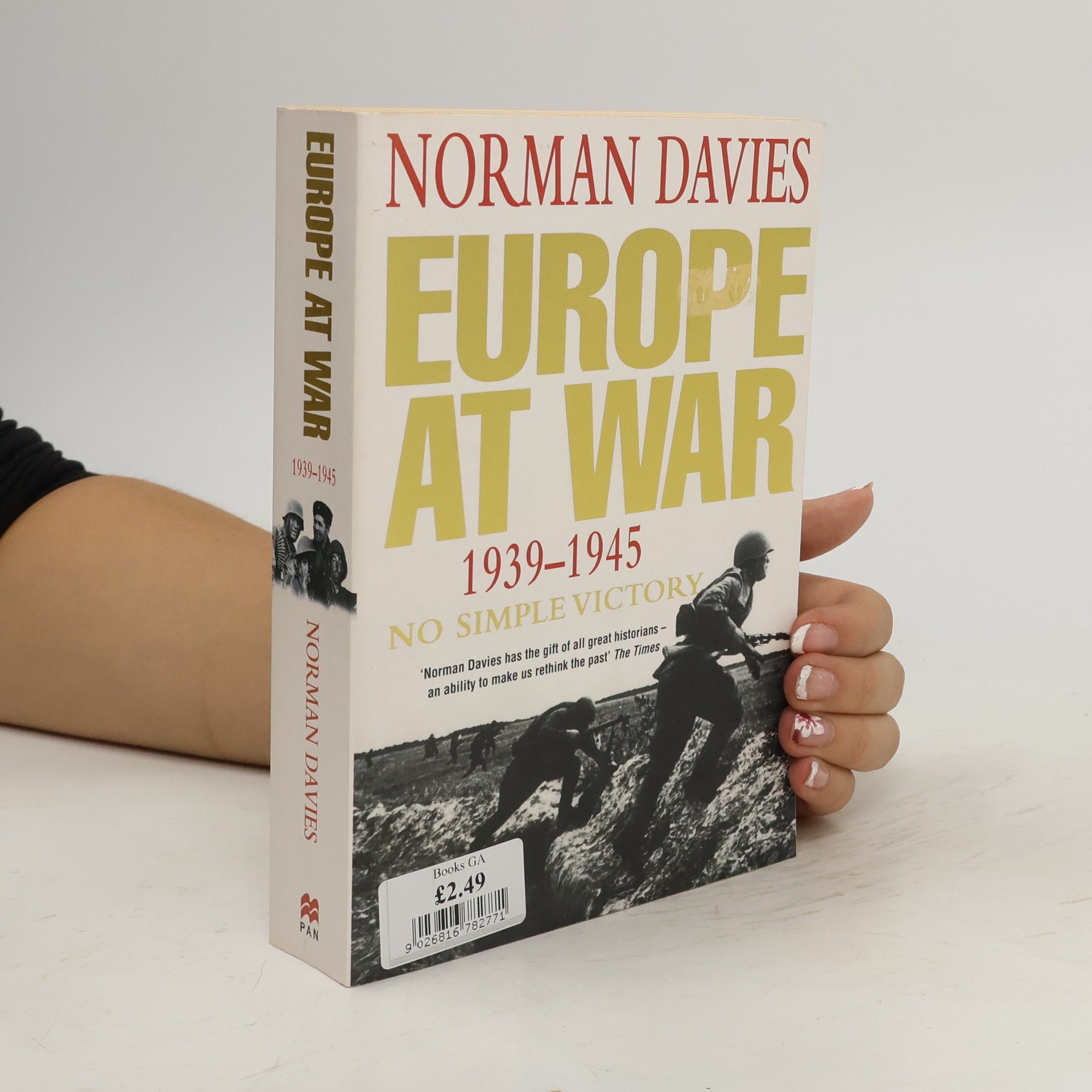Norman Davies Europe at war 1939-1945. No simple victory
