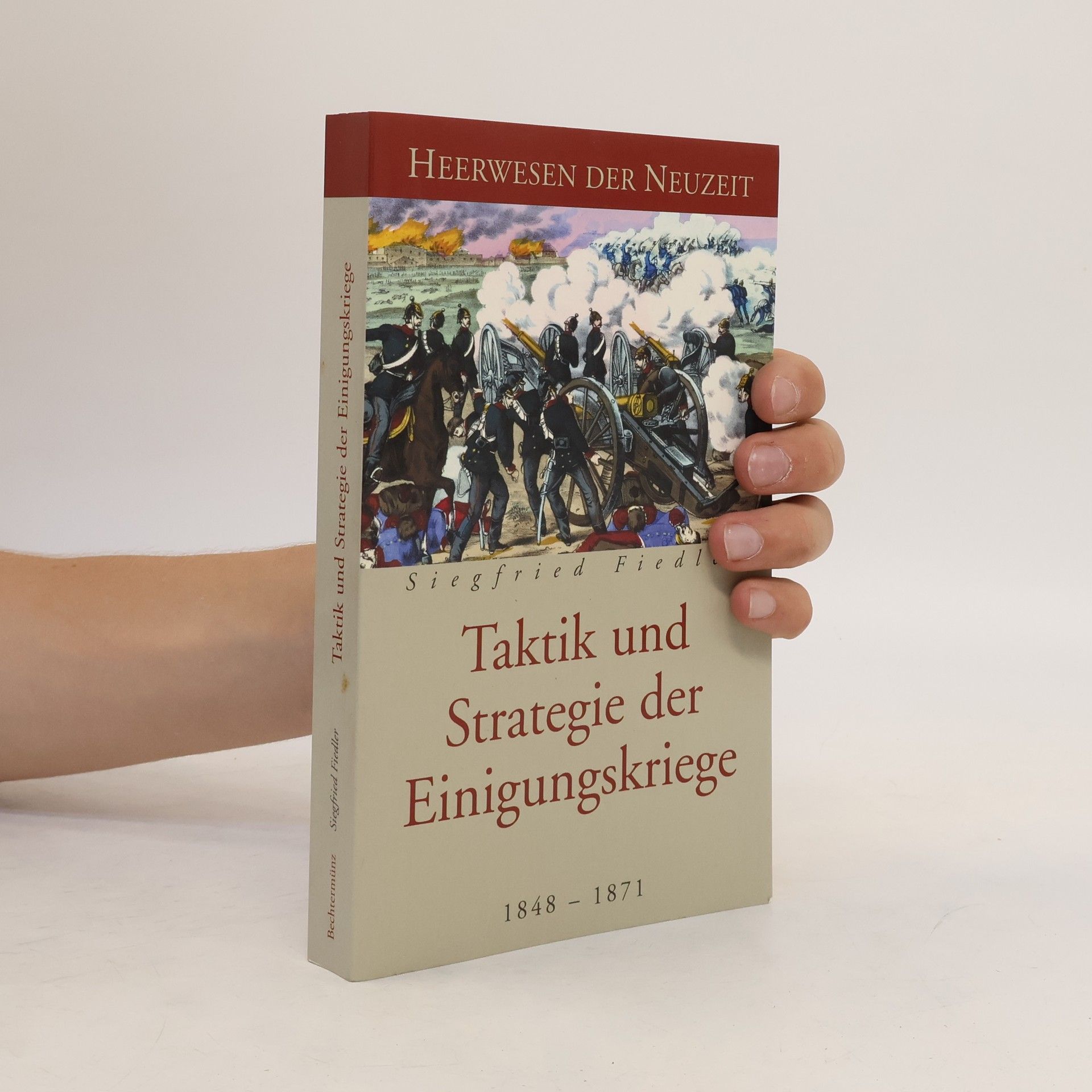 Siegfried Fiedler Taktik und Strategie der Kabinettskriege. 1650-1792